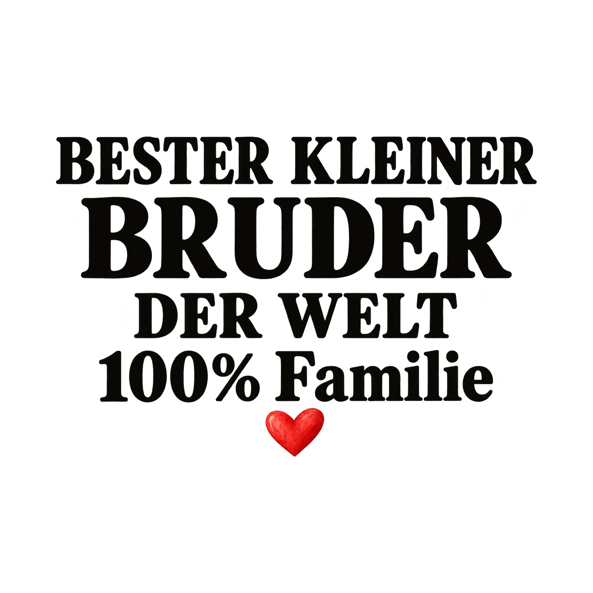 Bügelbild „Bester kleiner Bruder der Welt 100% Familie“, Babybody bügeln Motiv als Grafik auf weißem Hintergrund (BB014946)