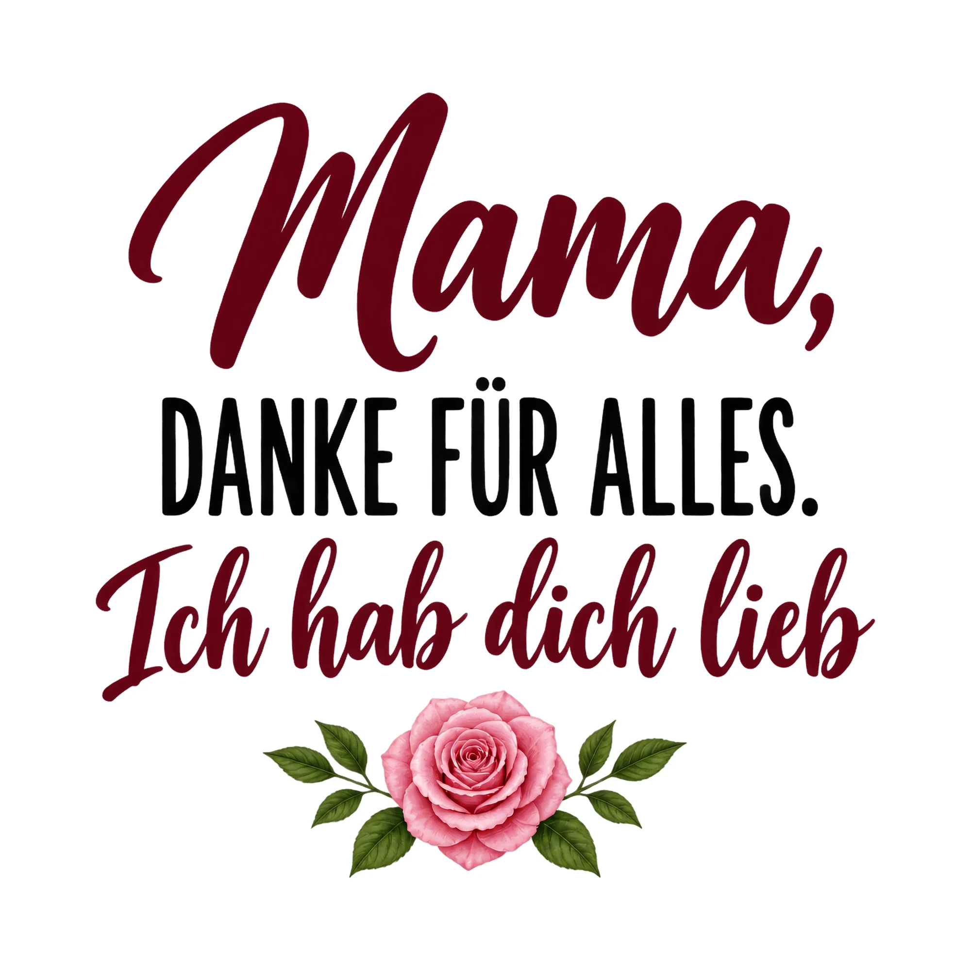 Bügelbild Mama, danke für alles. Ich hab dich lieb., Mama Papa Shirt Spruch als Grafik auf weißem Hintergrund (BB017075)