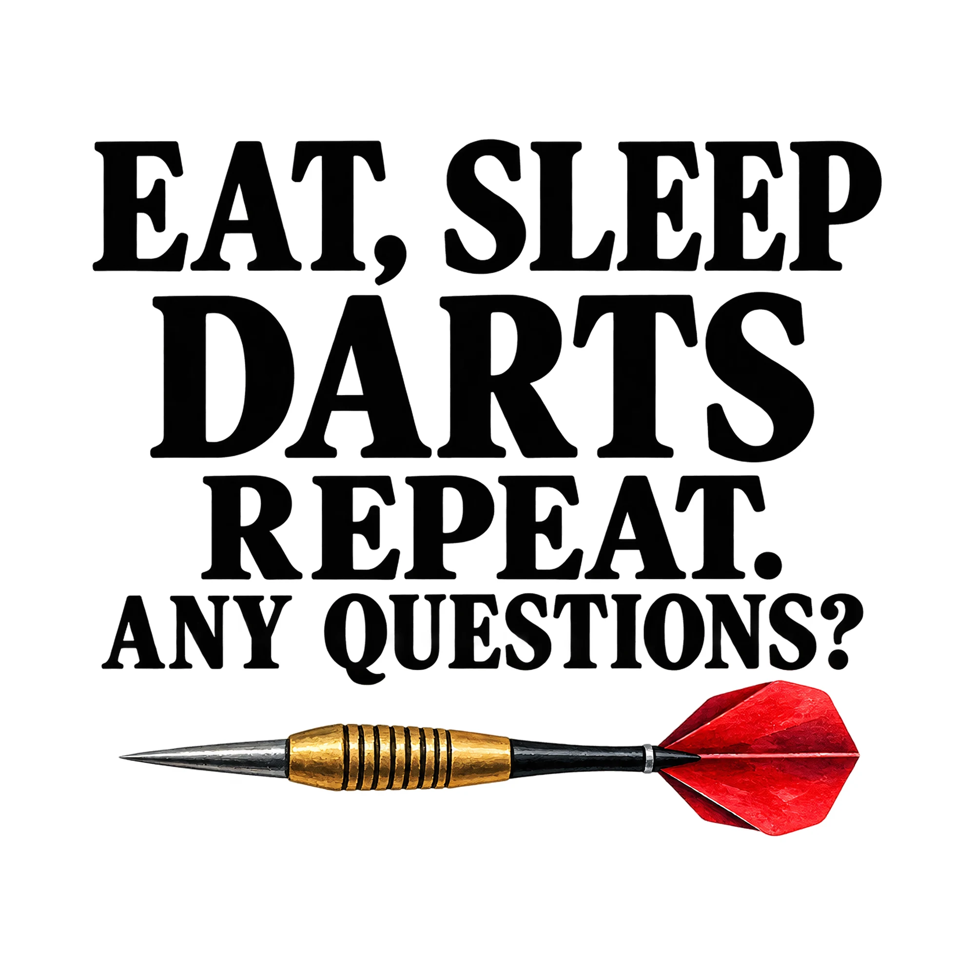 Bügelbild Eat, Sleep Darts Repeat. Any Questions?, Sport Shirt Spruch als Grafik auf weißem Hintergrund (BB015568)