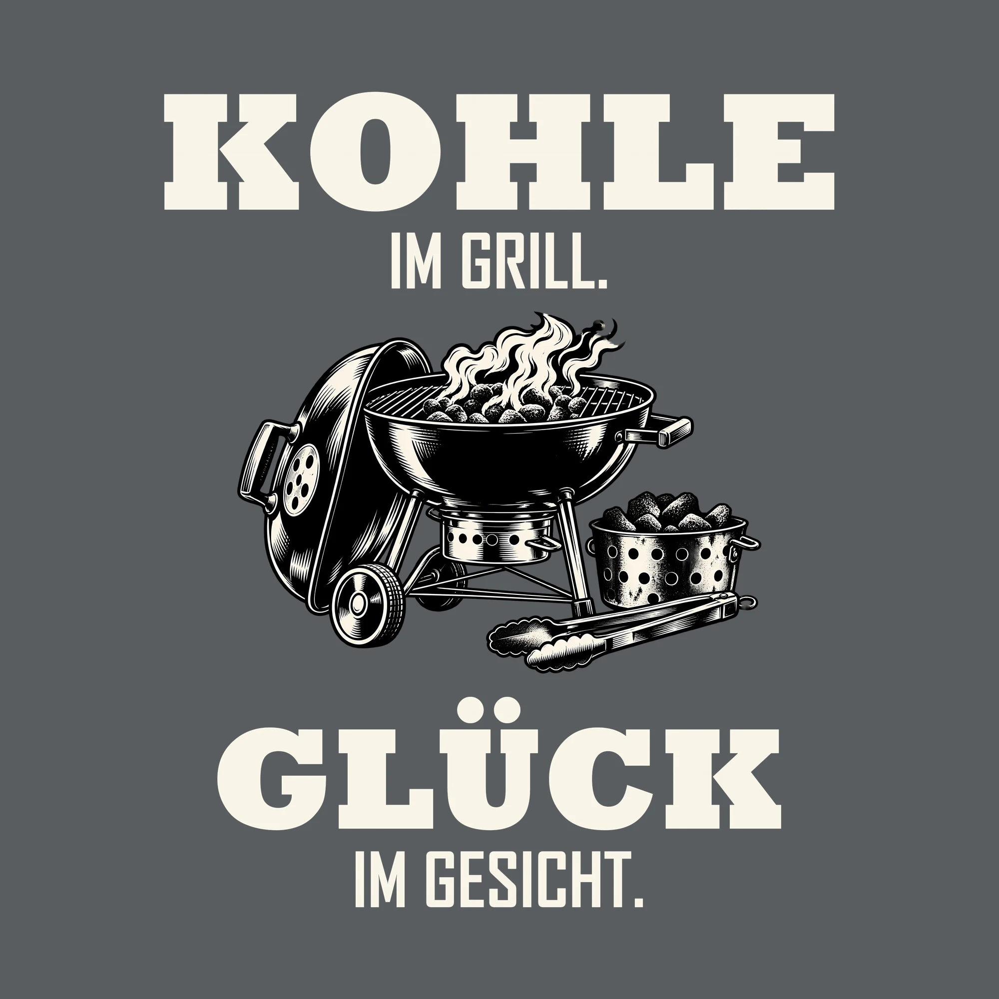 Bügelbild KOHLE IM GRILL. GLÜCK IM GESICHT. als Grafik auf dunklem Hintergrund (BB012039)