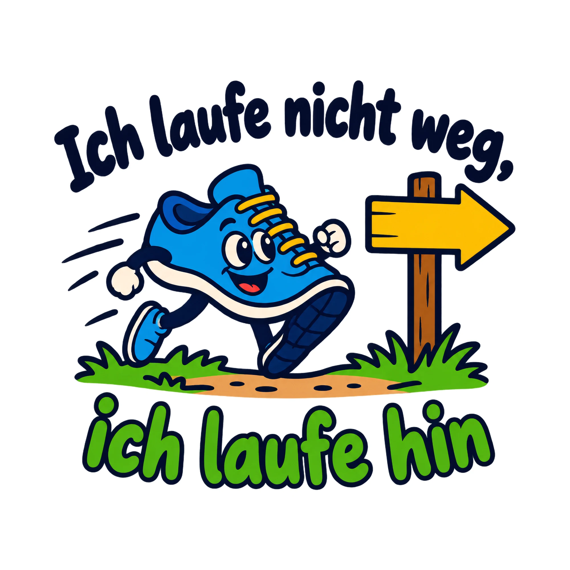 Bügelbild Ich laufe nicht weg, ich laufe hin als Grafik auf weißem Hintergrund (BB019446)
