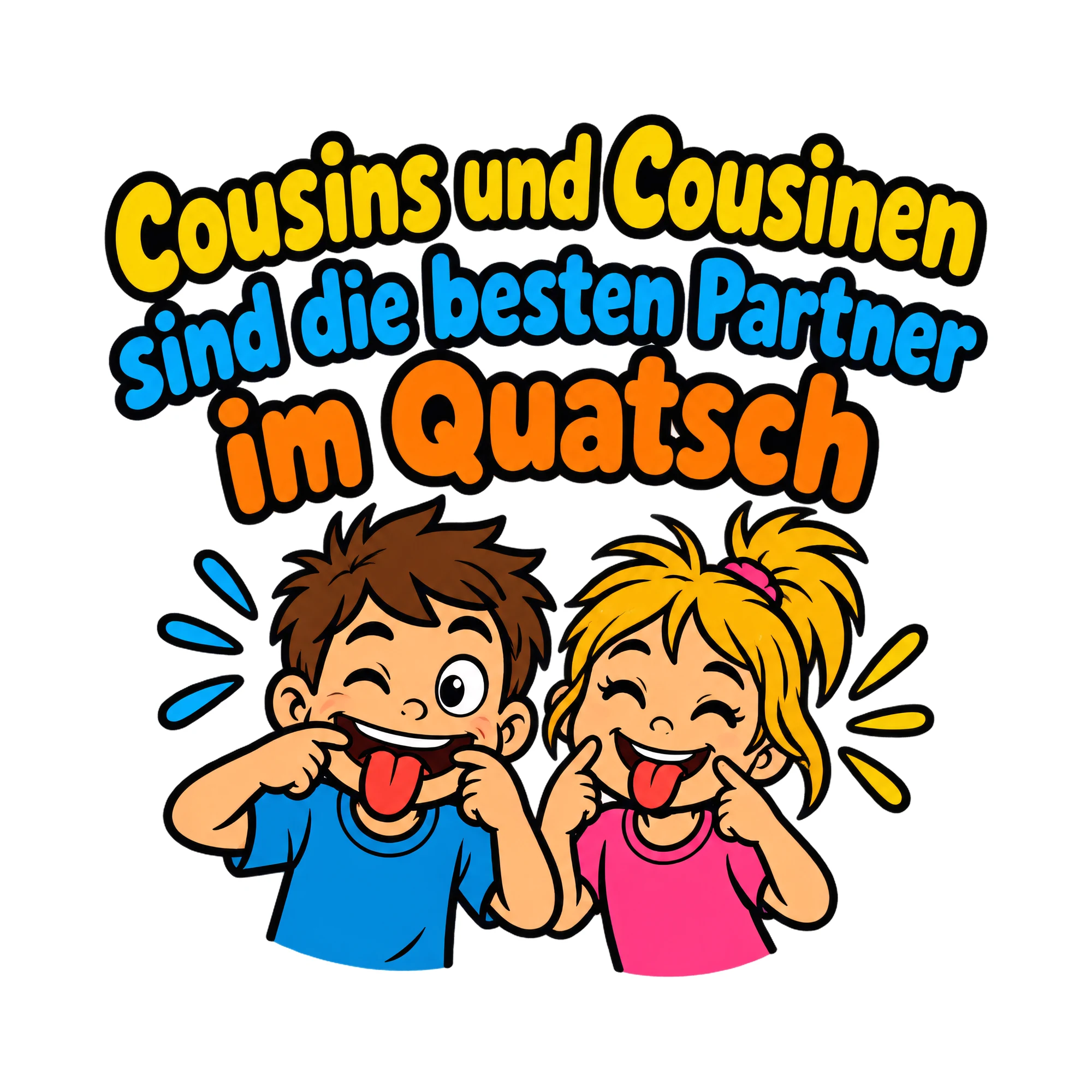 Bügelbild Cousins und Cousinen sind die besten Partner im Quatsch als Grafik auf weißem Hintergrund (BB018694)