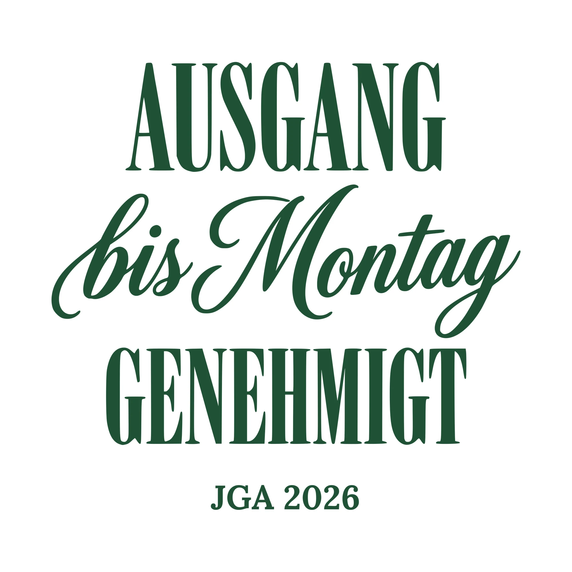 Bügelbild Ausgang bis Montag genehmigt als Grafik auf weißem Hintergrund (BB010685)