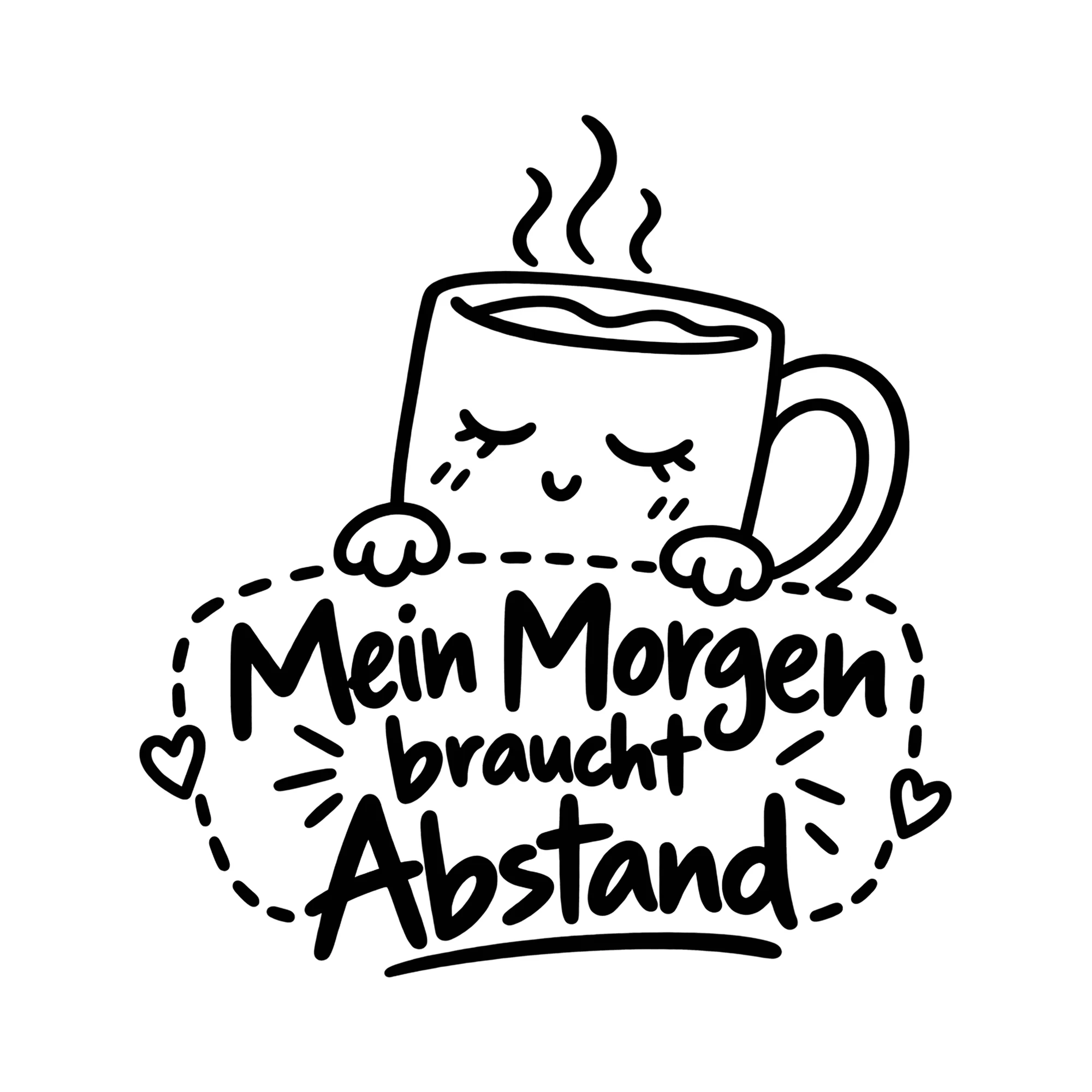 Bügelbild Mein Morgen braucht Abstand als Grafik auf weißem Hintergrund (BB014620)