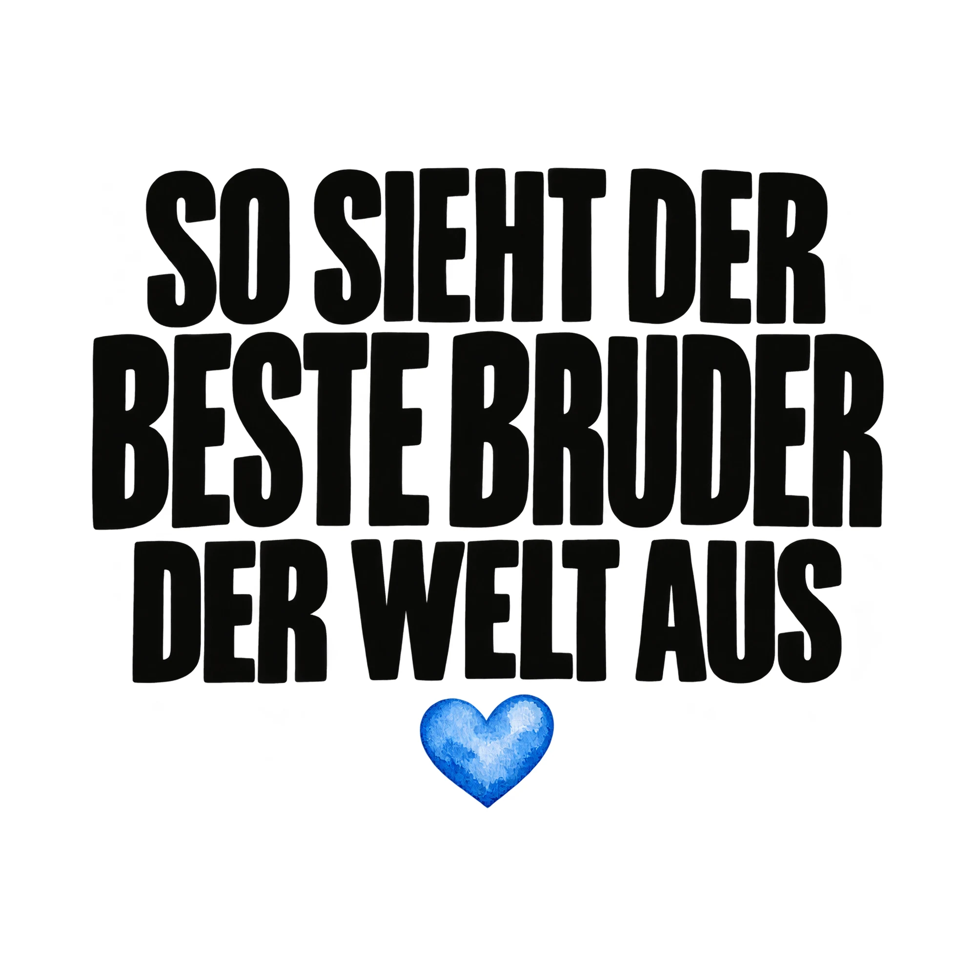 Bügelbild „So sieht der beste Bruder der Welt aus“, Familienshirt Spruch als Grafik auf weißem Hintergrund (BB015516)