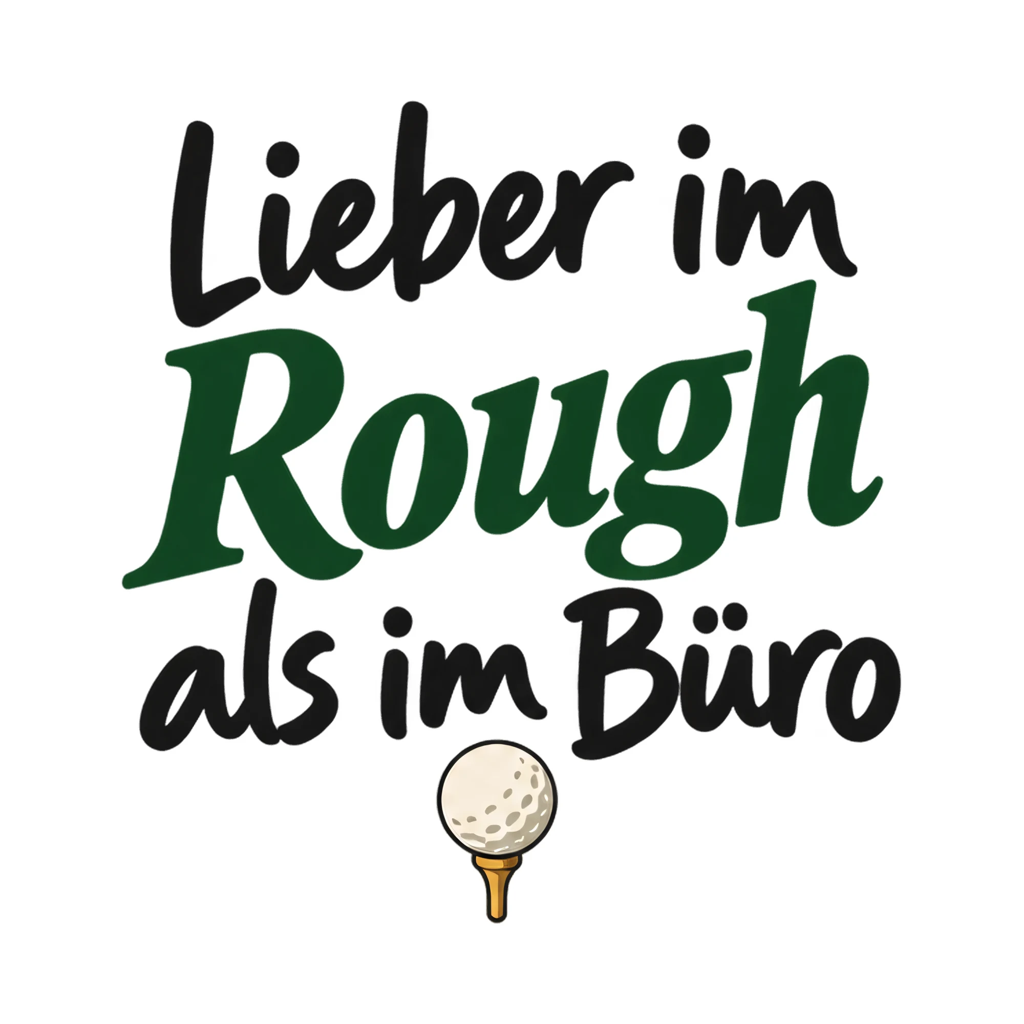 Bügelbild Lieber im Rough als im Büro, Beruf Shirt Spruch als Grafik auf weißem Hintergrund (BB018020)