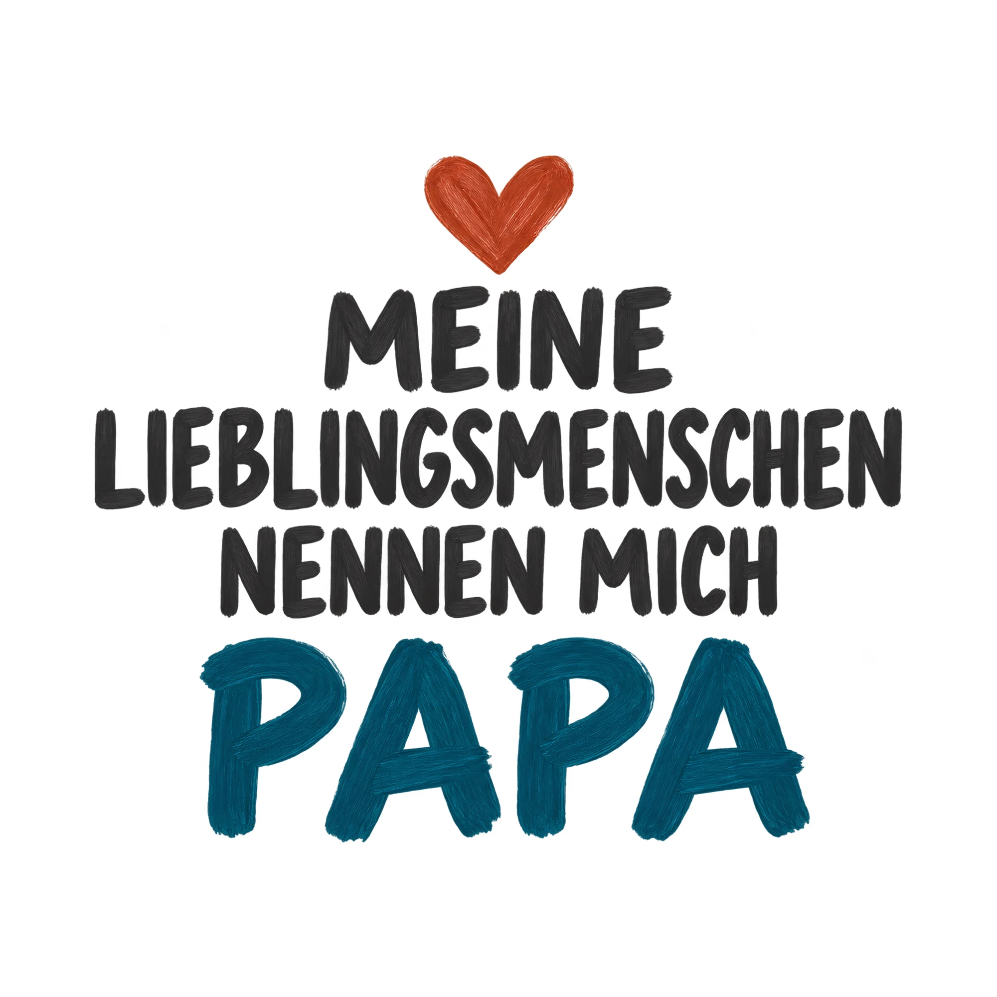 Bügelbild Meine Lieblingsmenschen Nennen mich Papa, Mama Papa Shirt Spruch als Grafik auf weißem Hintergrund (BB018117)