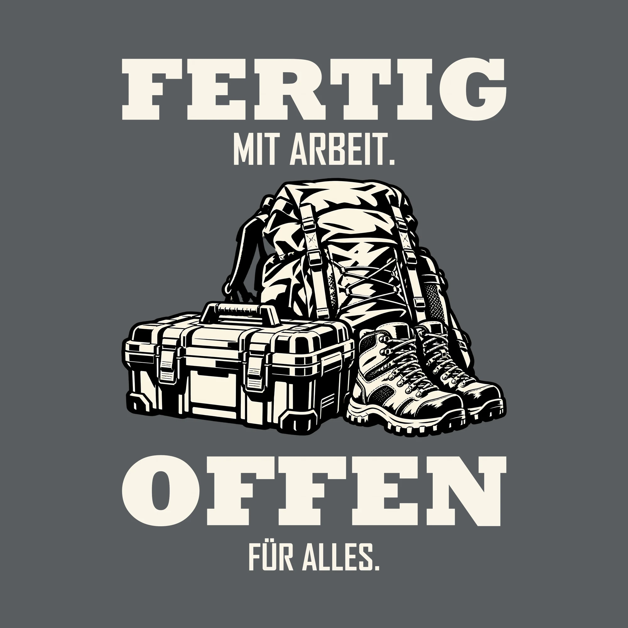 Bügelbild FERTIG MIT ARBEIT. OFFEN FÜR ALLES. als Grafik auf dunklem Hintergrund (BB011532)