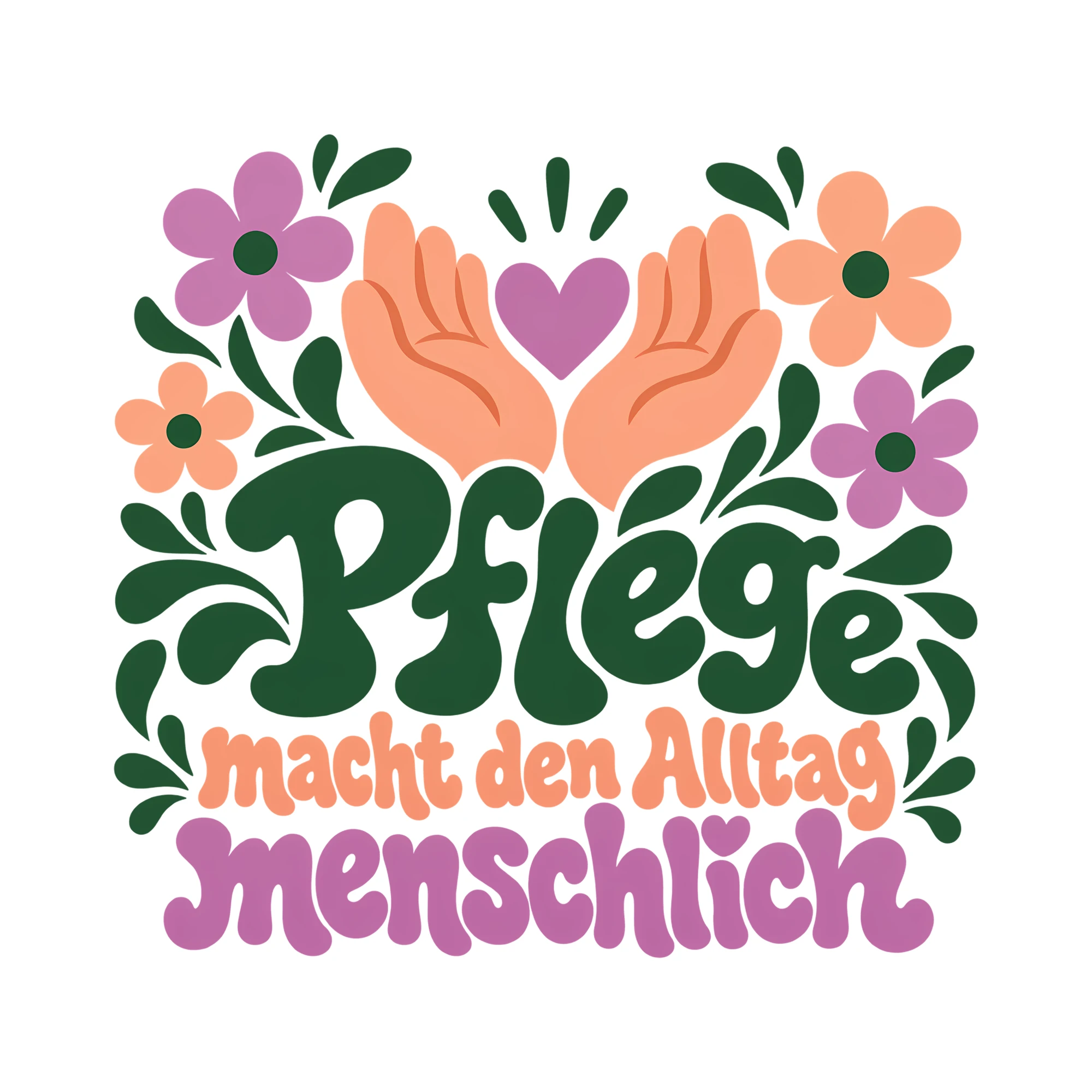 Bügelbild Pflege macht den Alltag menschlich als Grafik auf weißem Hintergrund (BB011749)