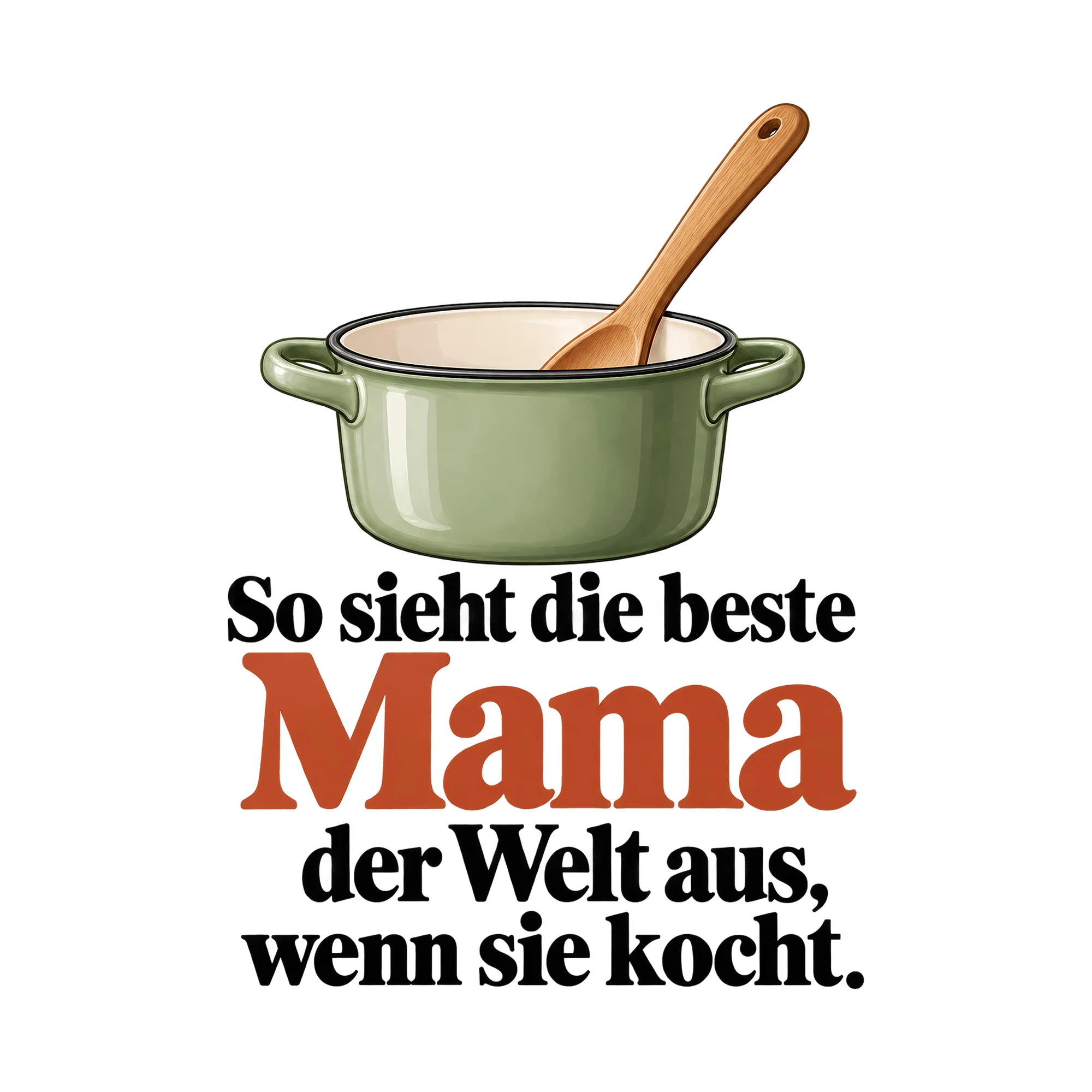 Bügelbild So sieht die beste Mama der Welt aus, wenn sie kocht., Mama Papa Shirt Spruch als Grafik auf weißem Hintergrund (BB015147)