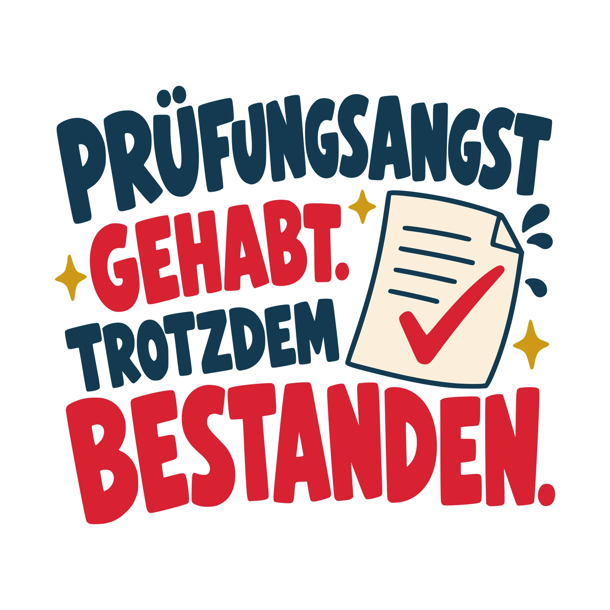 Bügelbild Prüfungsangst gehabt. Trotzdem bestanden. als Grafik auf weißem Hintergrund (BB010532)