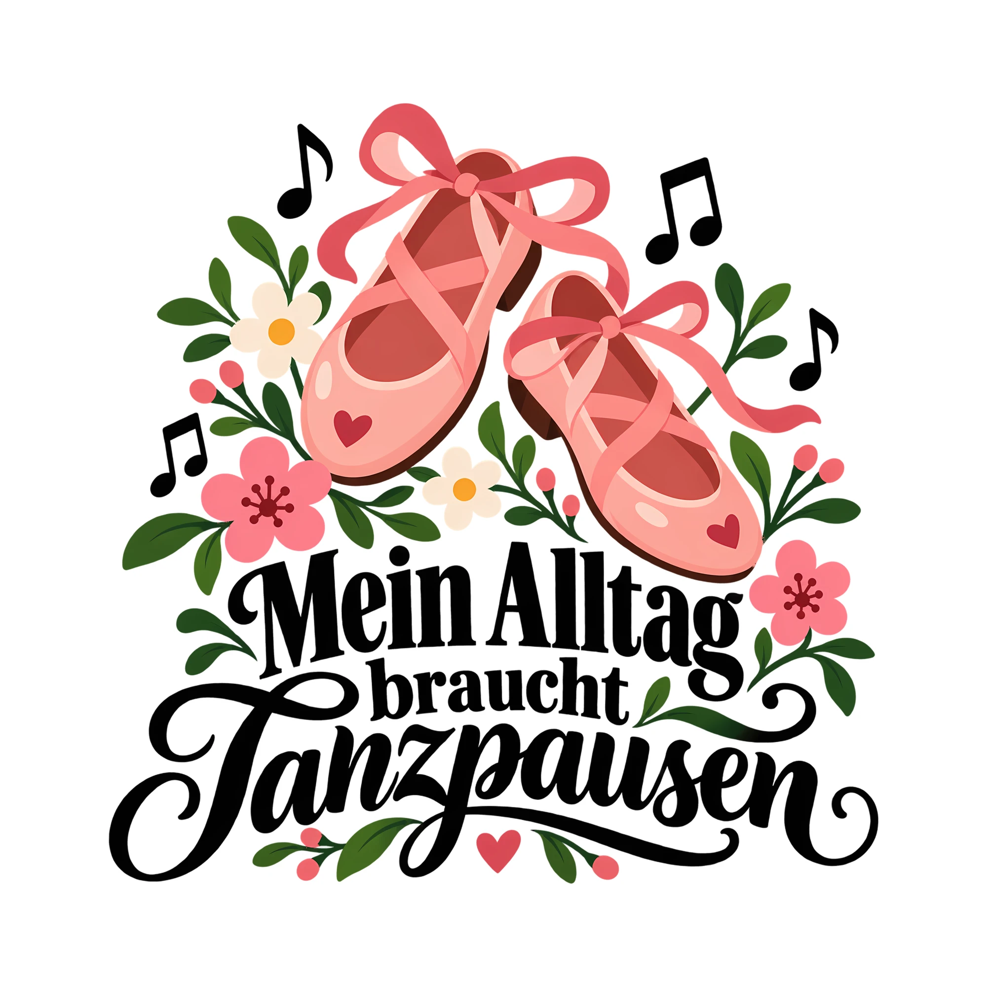 Bügelbild Mein Alltag braucht Tanzpausen als Grafik auf weißem Hintergrund (BB013078)