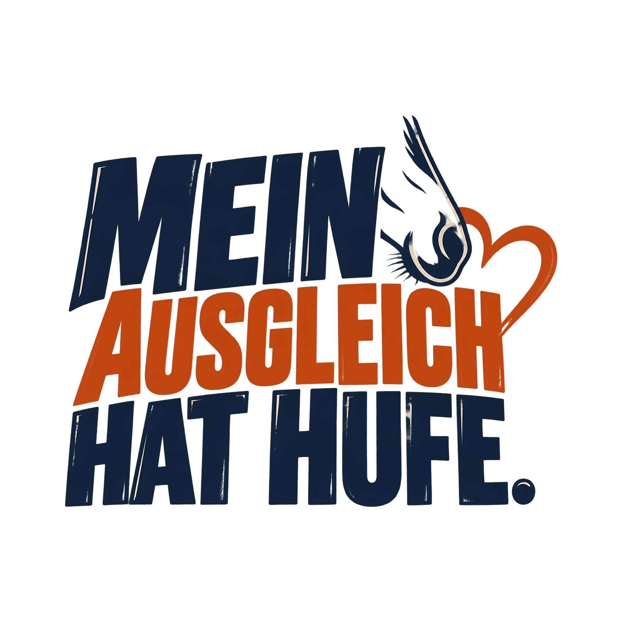 Bügelbild MEIN AUSGLEICH HAT HUFE. als Grafik auf weißem Hintergrund (BB013356)