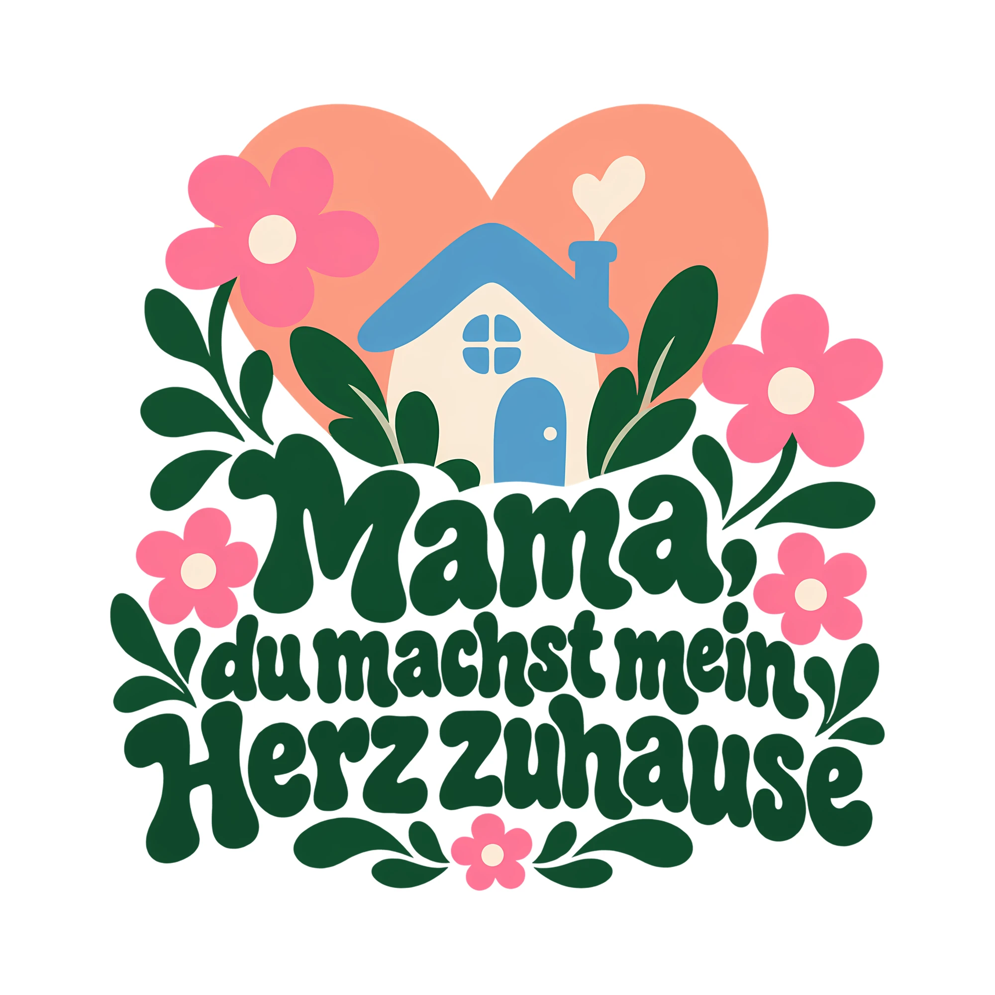 Bügelbild Mama du machst mein Herz zuhause als Grafik auf weißem Hintergrund (BB012408)