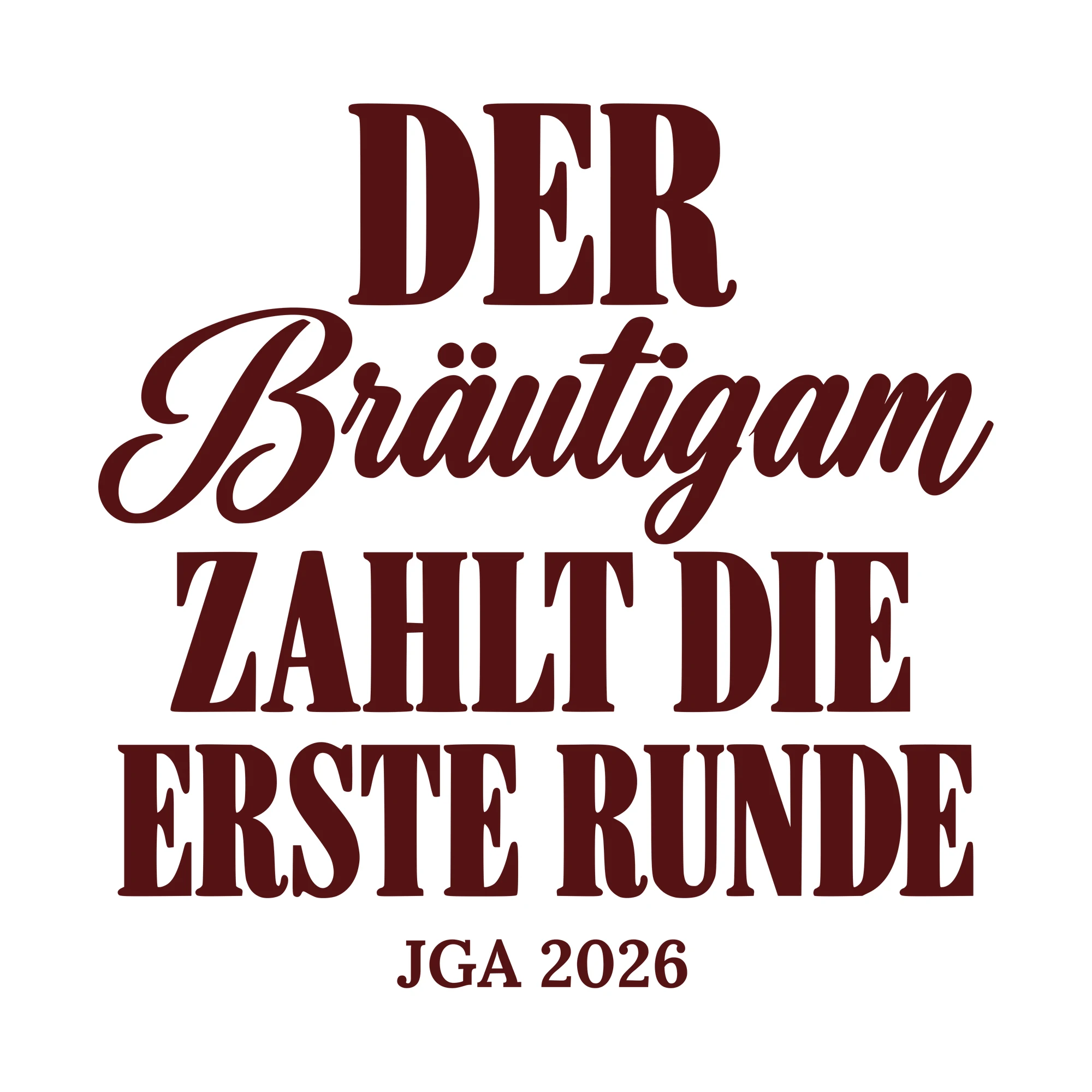 Bügelbild Der Bräutigam zahlt die erste Runde mit Jahr als Grafik auf weißem Hintergrund (BB010688)