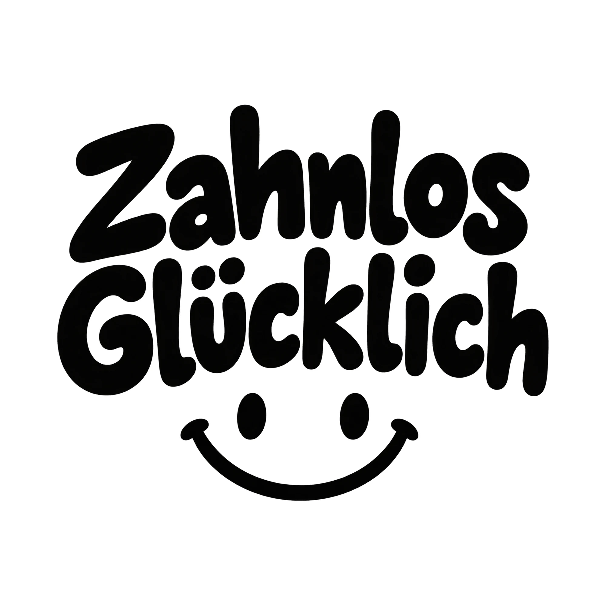 Bügelbild Zahnlos Glücklich, Lustiger Shirt Spruch als Grafik auf weißem Hintergrund (BB015977)