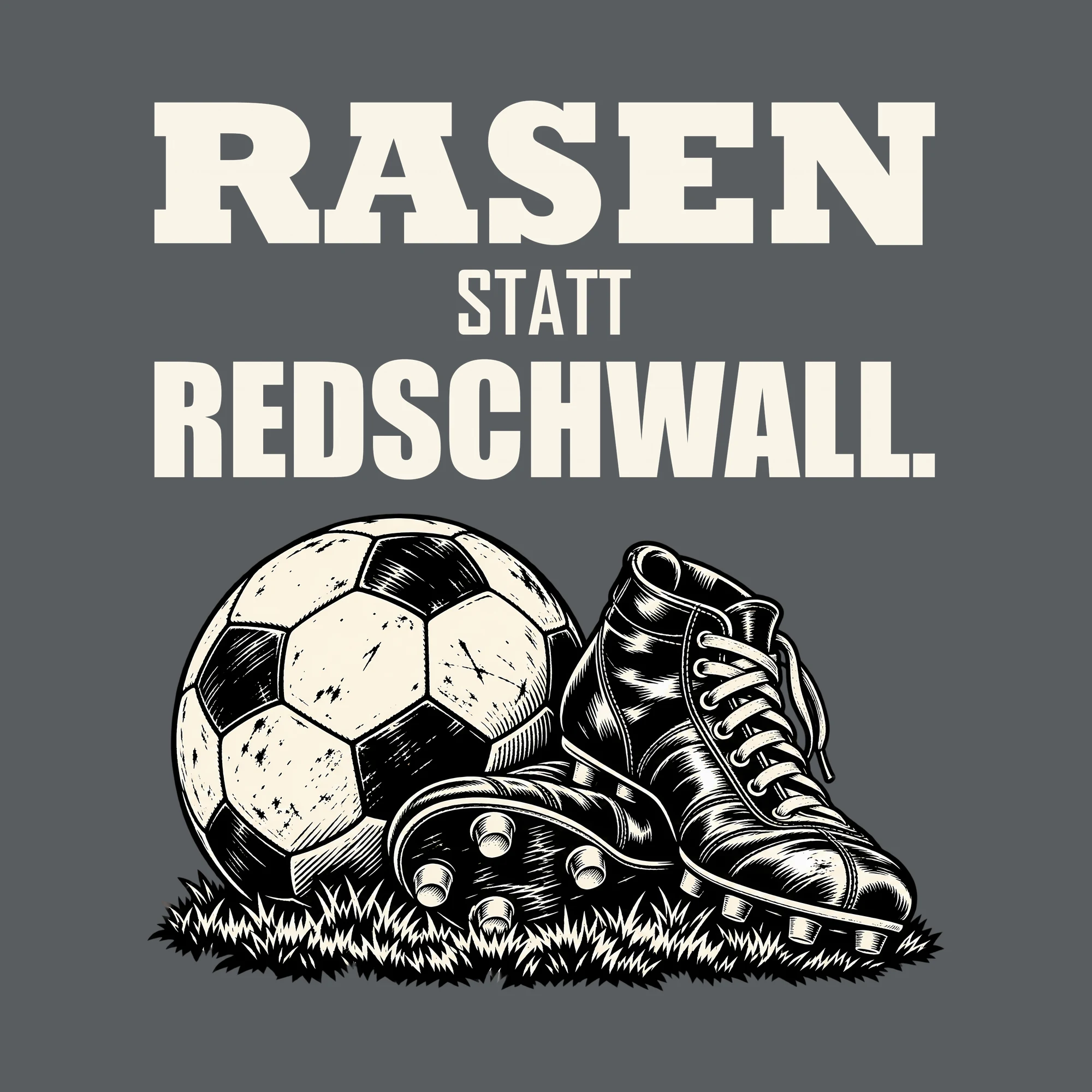 Bügelbild RASEN STATT REDSCHWALL. als Grafik auf dunklem Hintergrund (BB013712)