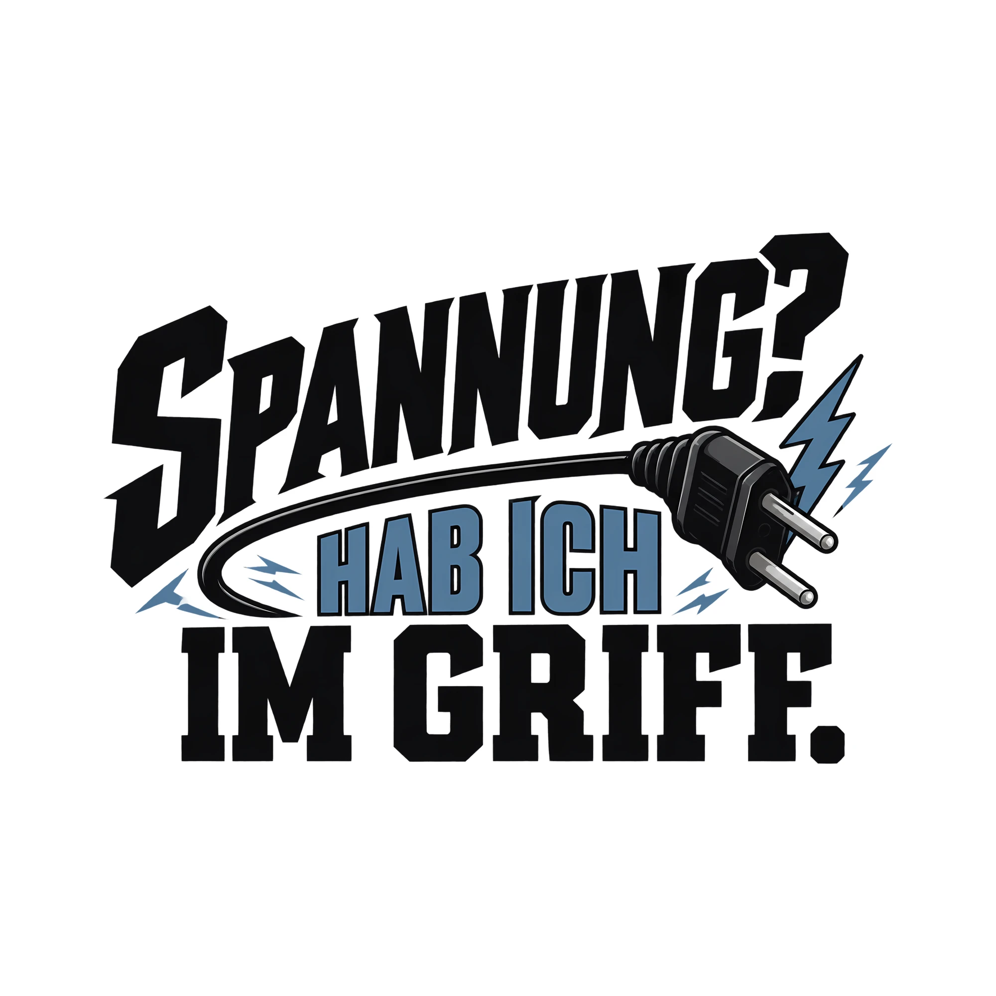 Bügelbild SPANNUNG? HAB ICH IM GRIFF. als Grafik auf weißem Hintergrund (BB012245)