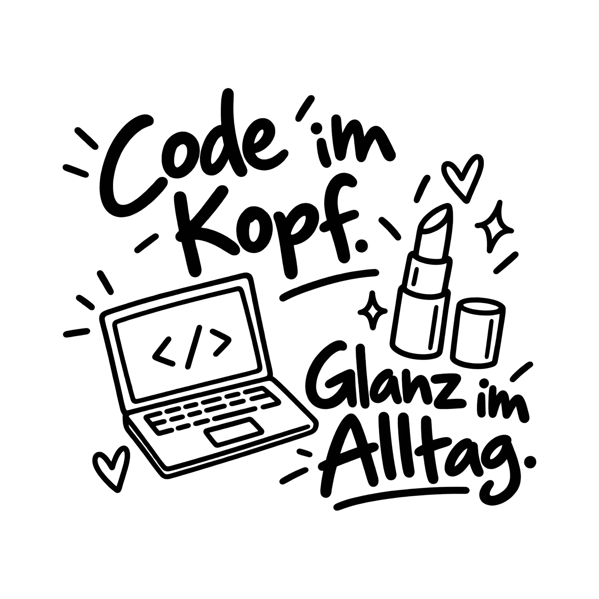 Bügelbild Code im Kopf. Glanz im Alltag. als Grafik auf weißem Hintergrund (BB012197)