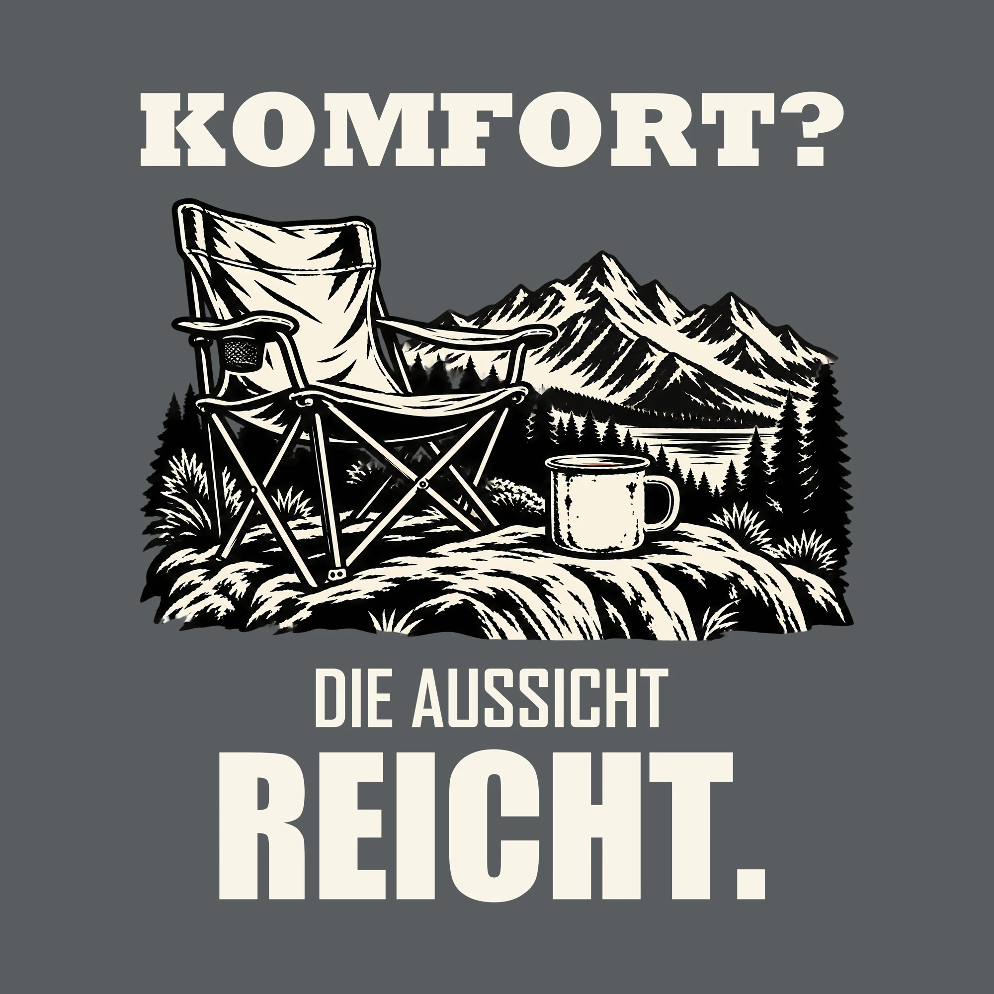 Bügelbild KOMFORT? DIE AUSSICHT REICHT. als Grafik auf dunklem Hintergrund (BB012754)