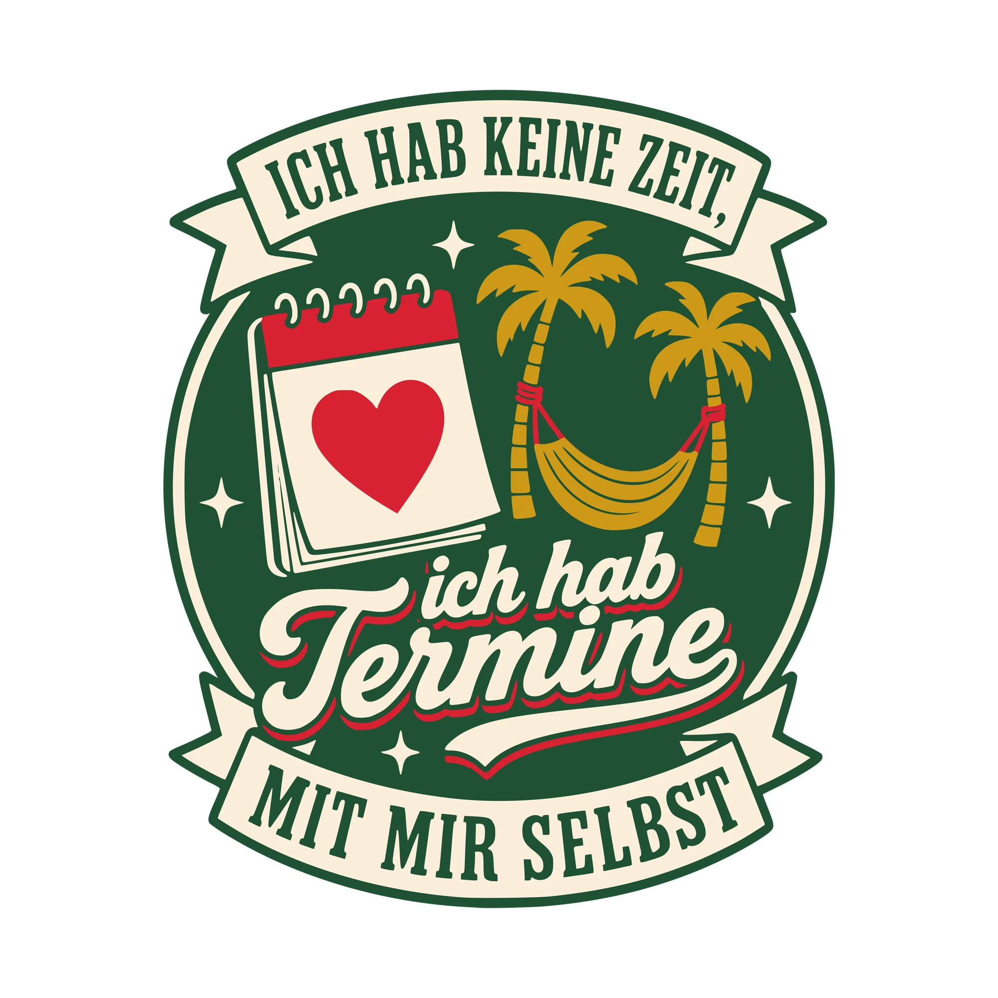 Bügelbild Ich hab keine Zeit, ich hab Termine mit mir selbst als Grafik auf weißem Hintergrund (BB010445)