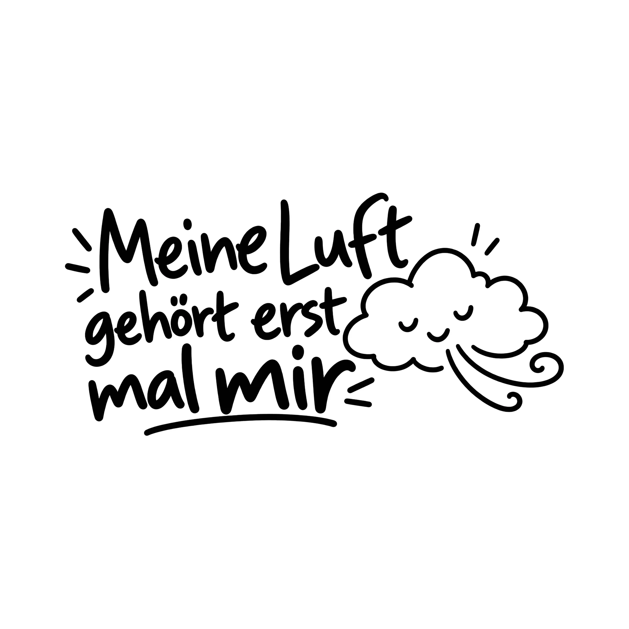 Bügelbild Meine Luft gehört erst mal mir als Grafik auf weißem Hintergrund (BB014433)