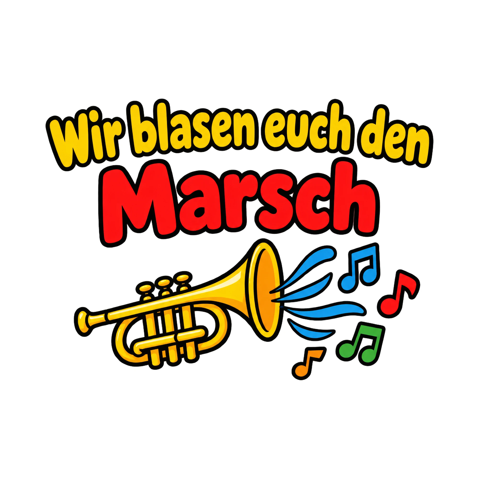 Bügelbild Wir blasen euch den Marsch, Vereine Shirt Spruch als Grafik auf weißem Hintergrund (BB020476)