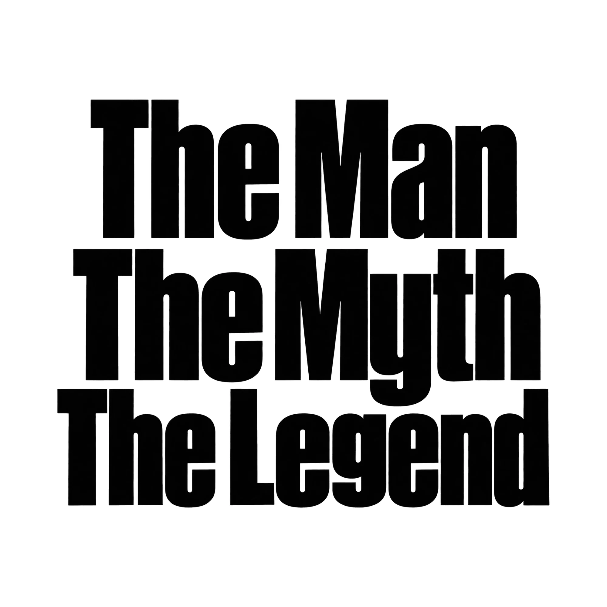 Bügelbild The Man The Myth The Legend, Lustiger Shirt Spruch als Grafik auf weißem Hintergrund (BB016024)