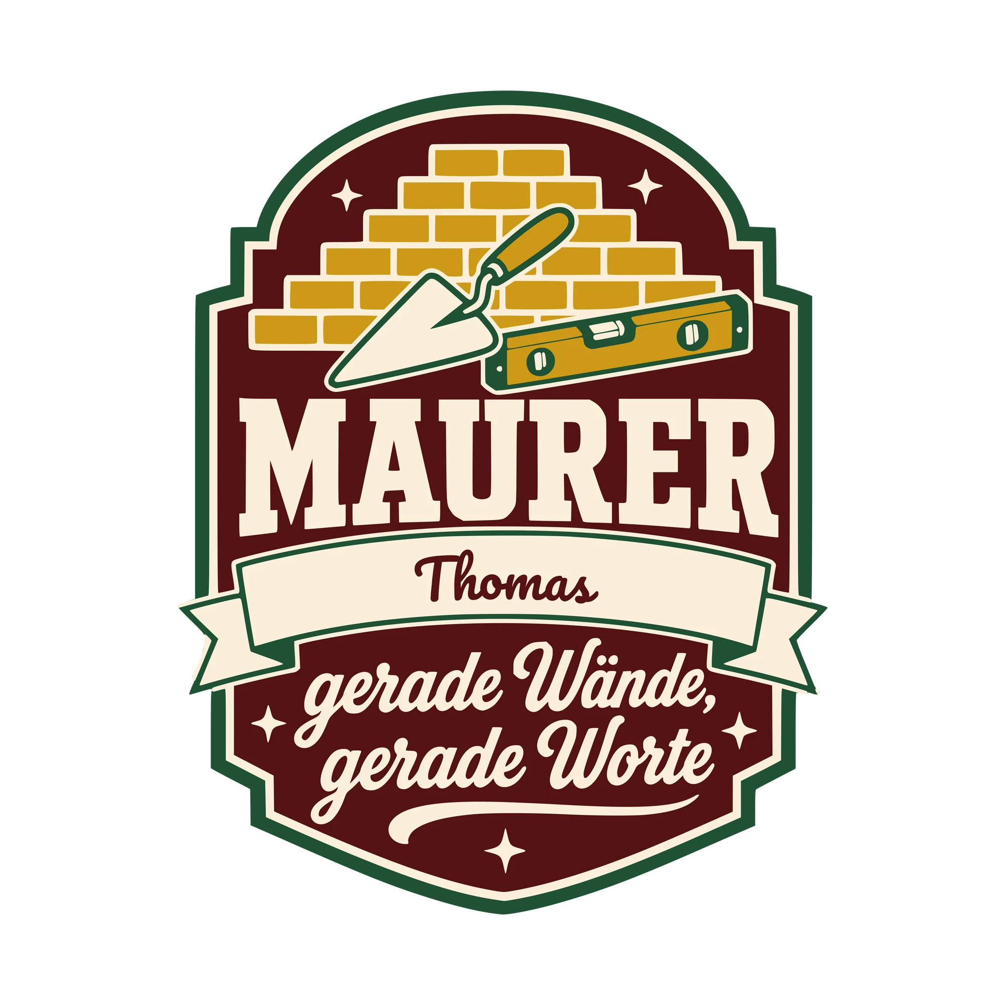 Bügelbild Maurer: gerade Wände, gerade Worte mit Name als Grafik auf weißem Hintergrund (BB010524)