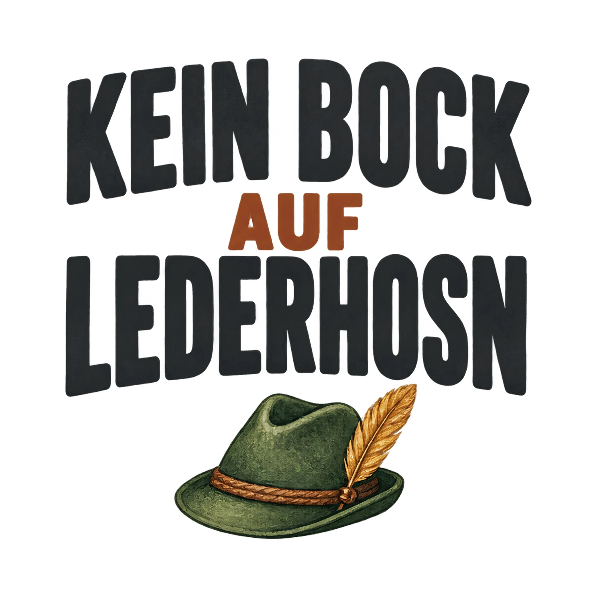 Bügelbild Kein Bock auf Lederhosn, Lustiger Shirt Spruch als Grafik auf weißem Hintergrund (BB018049)