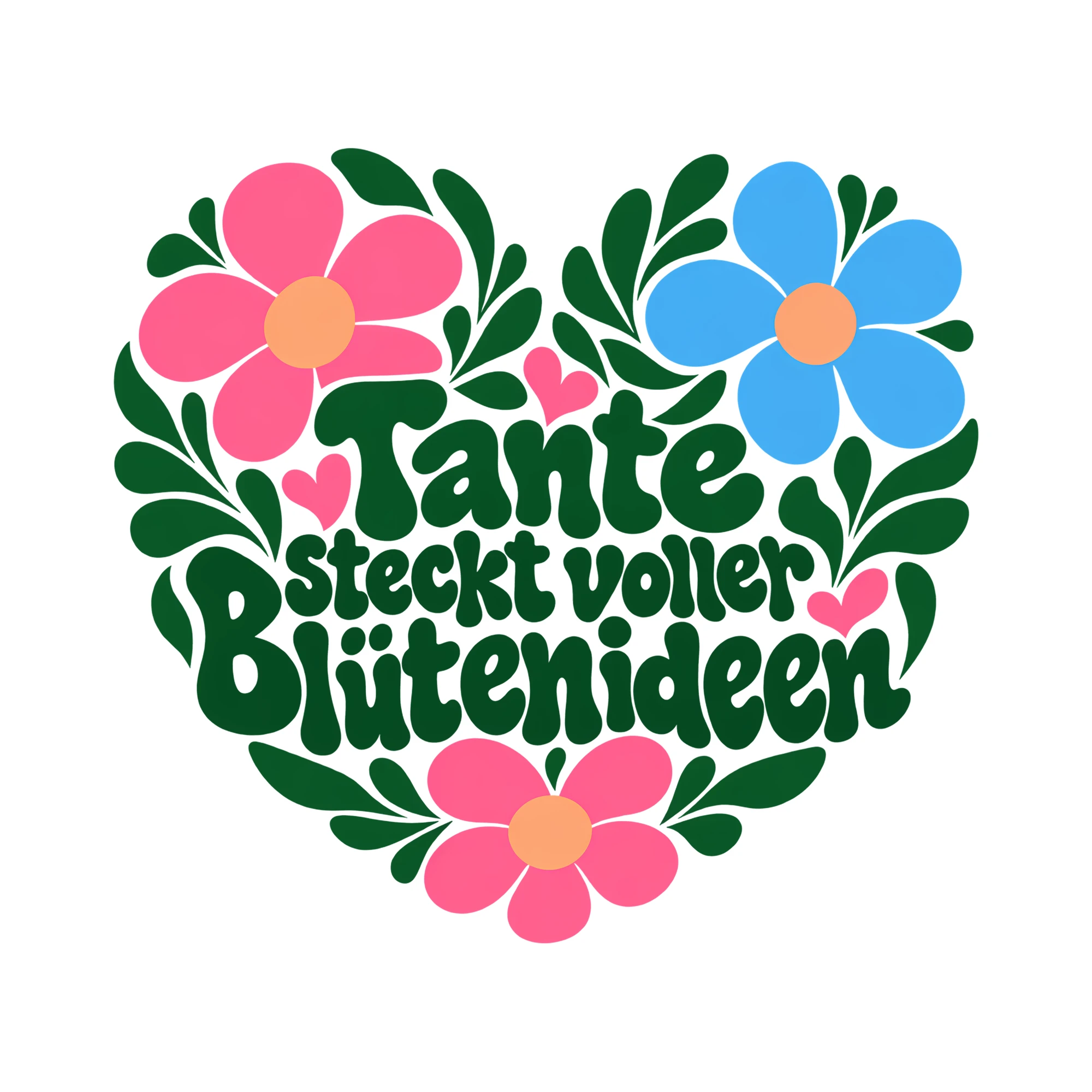 Bügelbild Tante steckt voller Blütenideen als Grafik auf weißem Hintergrund (BB013485)