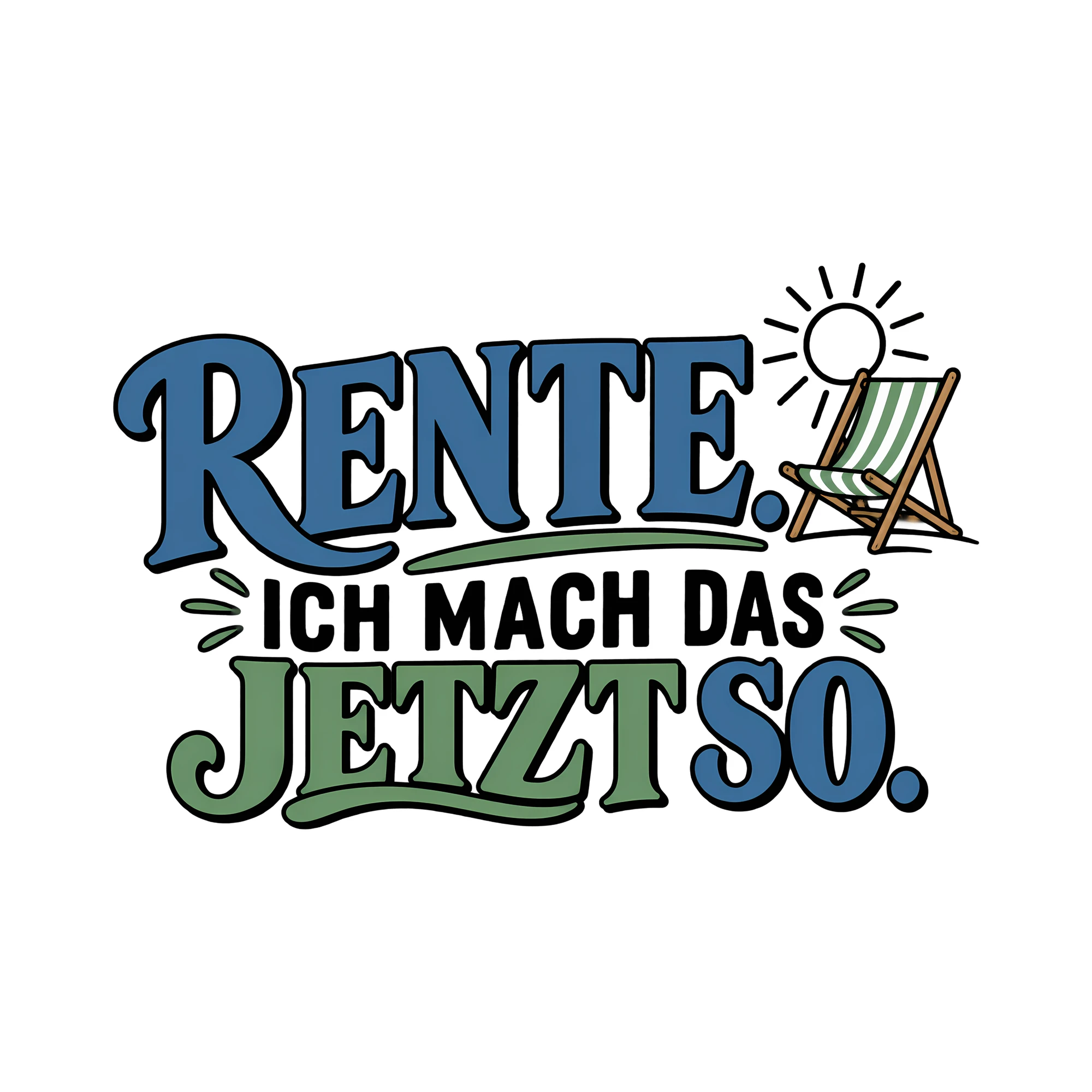 Bügelbild RENTE. ICH MACH DAS JETZT SO. als Grafik auf weißem Hintergrund (BB011550)