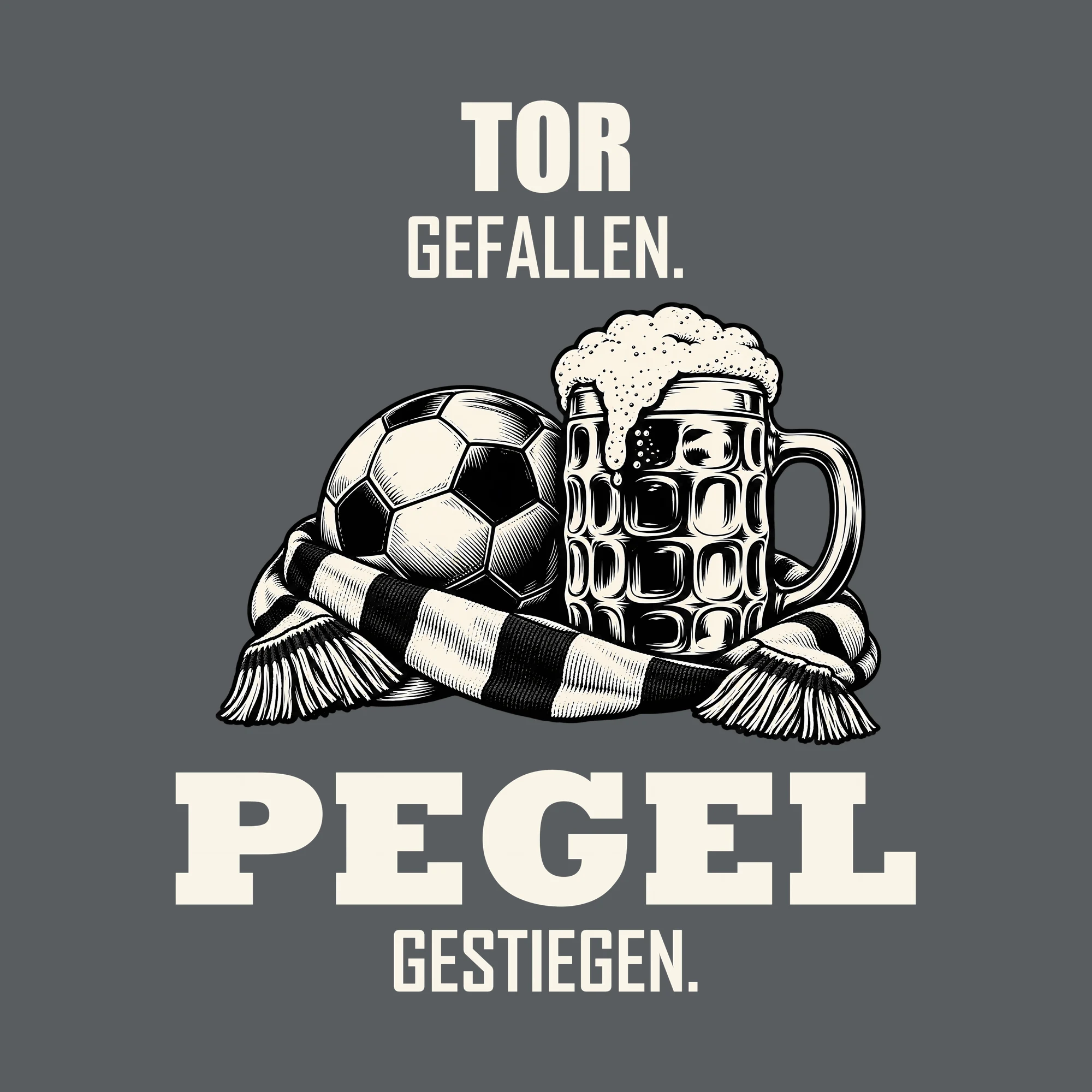 Bügelbild TOR GEFALLEN. PEGEL GESTIEGEN. als Grafik auf dunklem Hintergrund (BB011827)