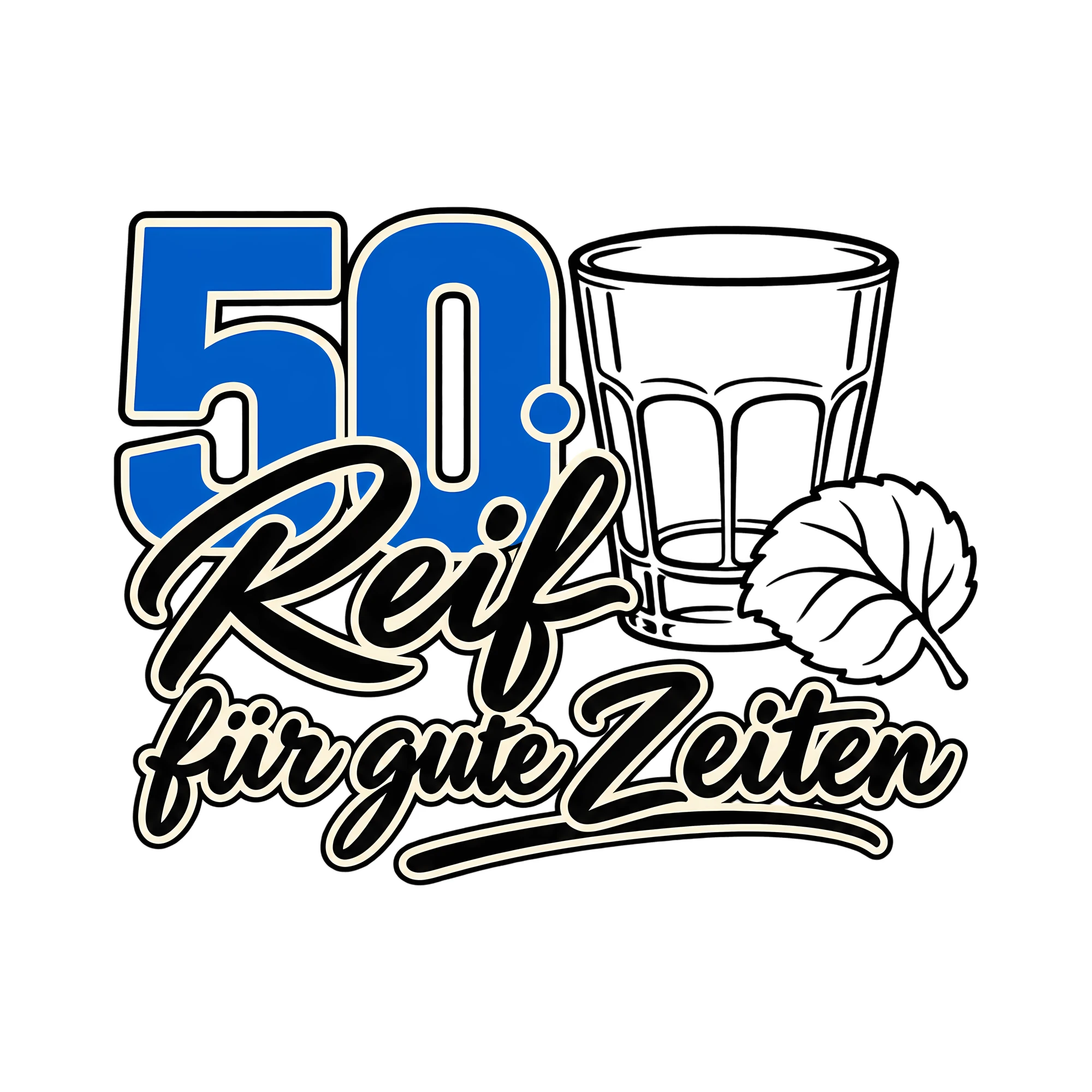 Bügelbild 50 · Reif für gute Zeiten als Grafik auf weißem Hintergrund (BB012596)