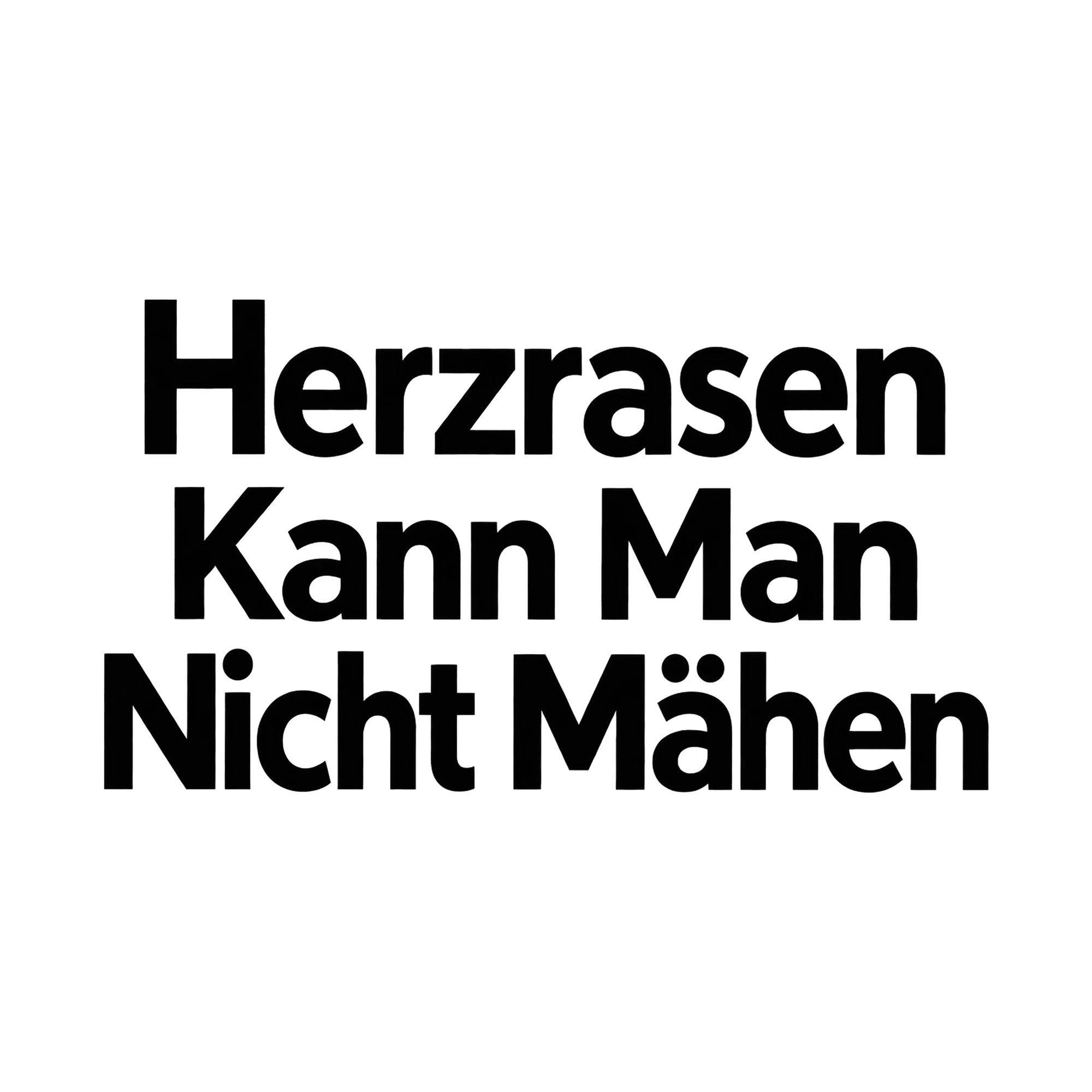 Bügelbild Herzrasen Kann Man Nicht Mähen, Lustiger Shirt Spruch als Grafik auf weißem Hintergrund (BB015748)