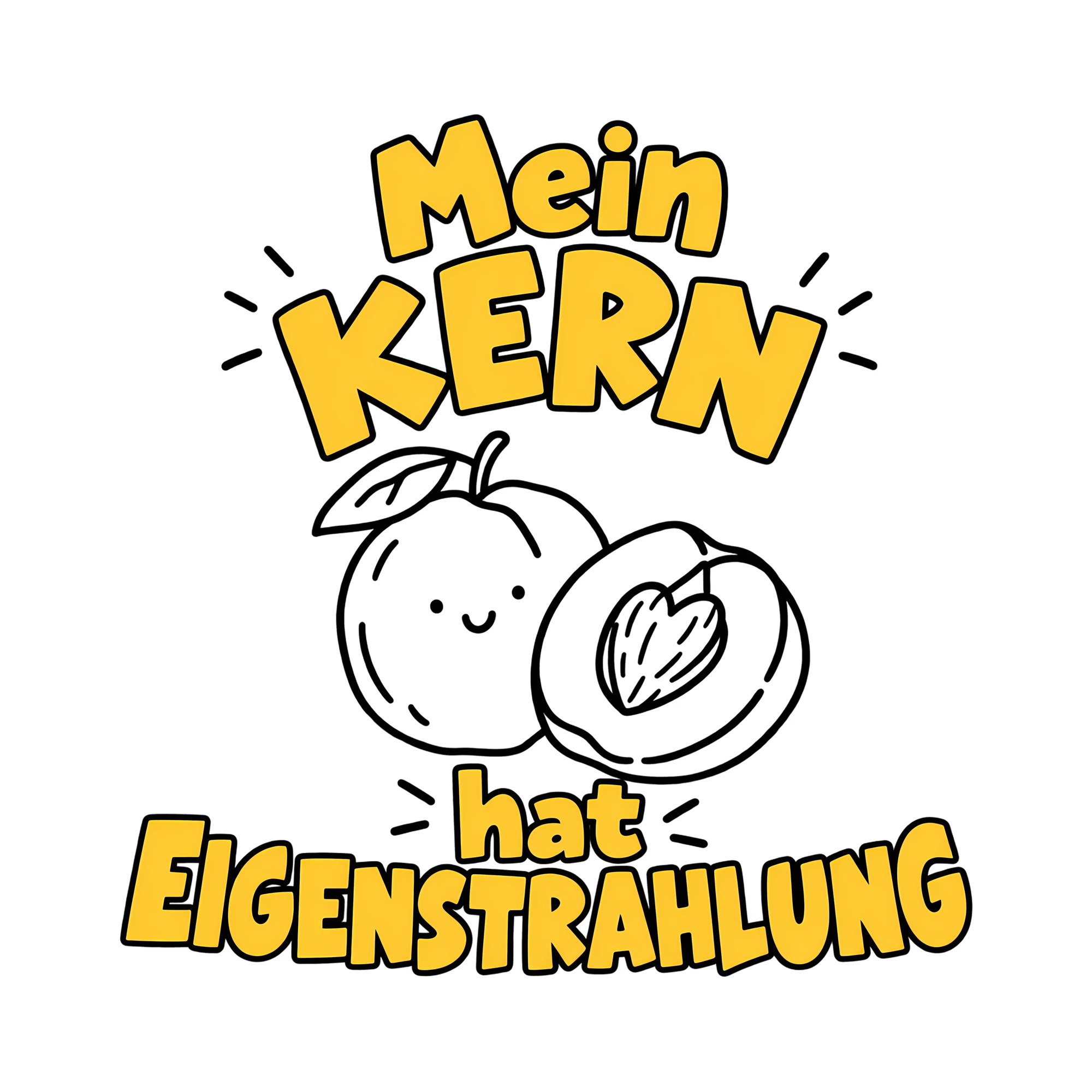 Bügelbild Mein Kern hat Eigenstrahlung als Grafik auf weißem Hintergrund (BB014514)