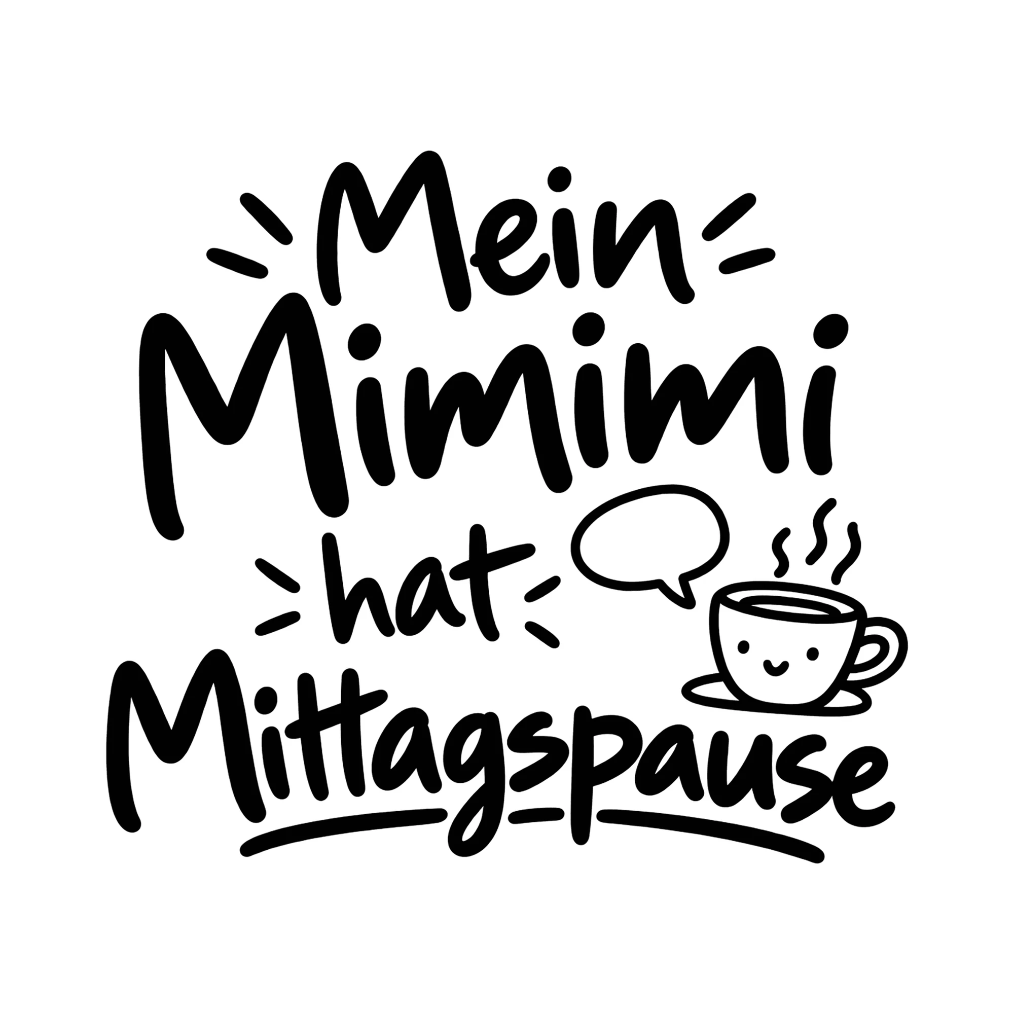 Bügelbild Mein Mimimi hat Mittagspause als Grafik auf weißem Hintergrund (BB014541)