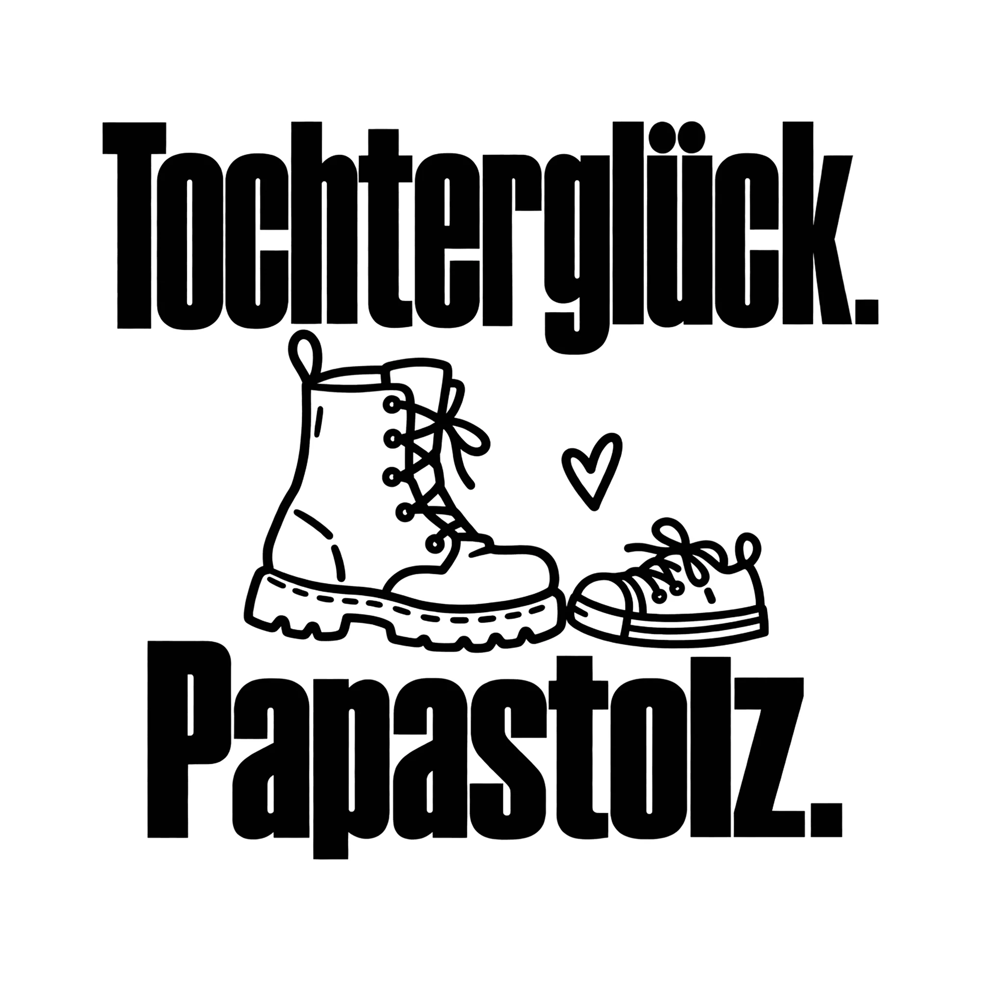 Bügelbild Tochterglück. Papastolz. als Grafik auf weißem Hintergrund (BB012431)
