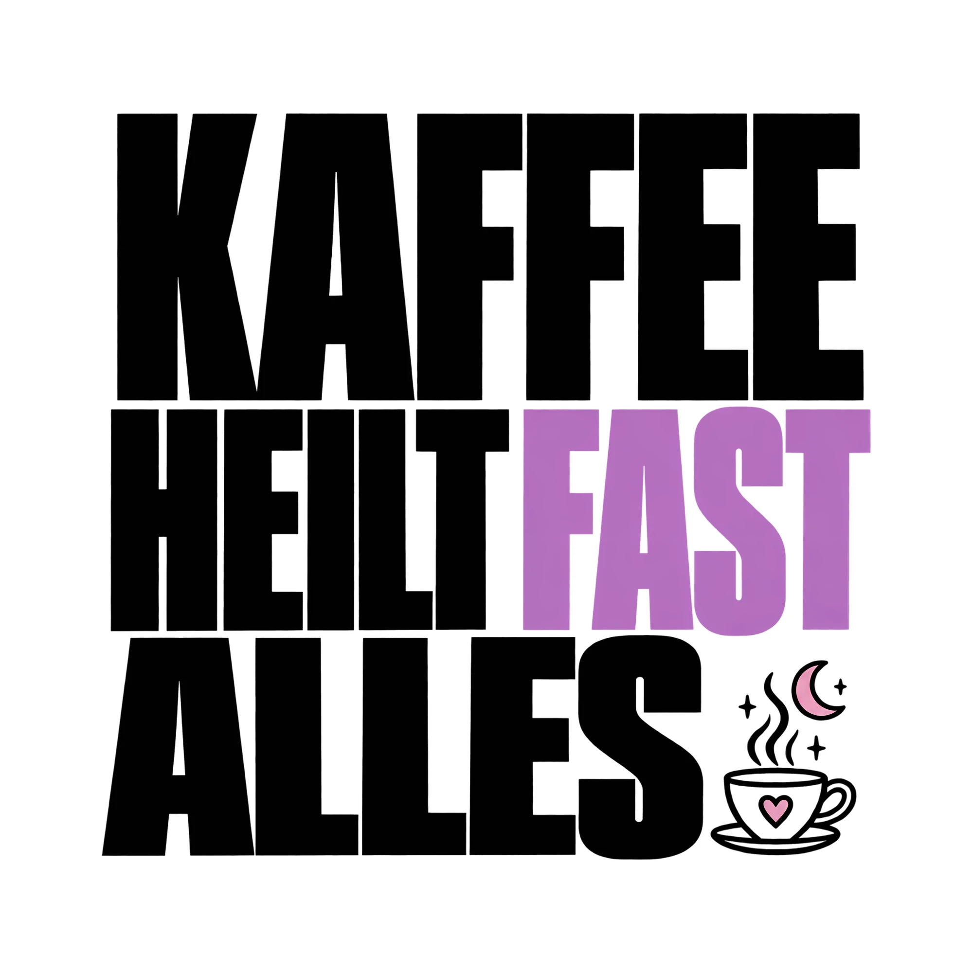 Bügelbild Kaffee heilt fast alles als Grafik auf weißem Hintergrund (BB012092)