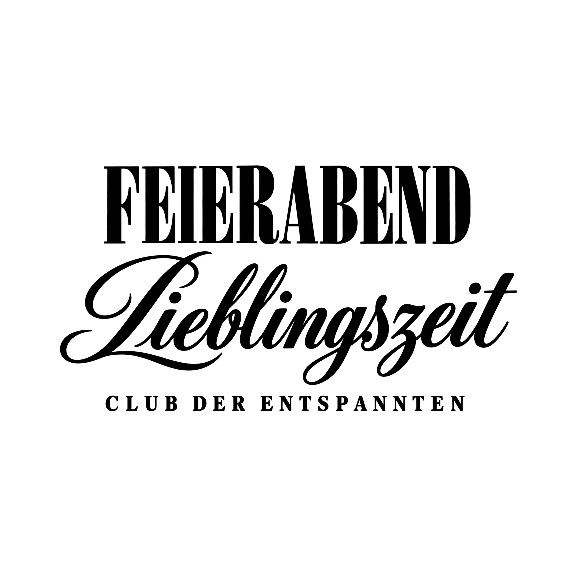 Bügelbild FEIERABEND · Lieblingszeit · CLUB DER ENTSPANNTEN als Grafik auf weißem Hintergrund (BB011858)
