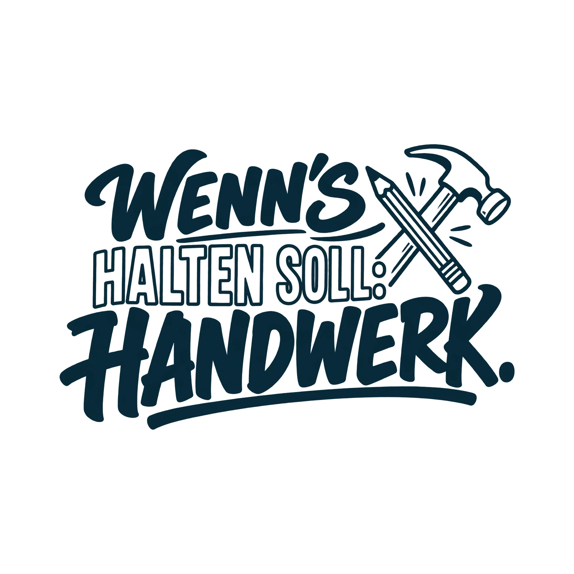 Bügelbild WENN'S HALTEN SOLL: HANDWERK. als Grafik auf weißem Hintergrund (BB011548)