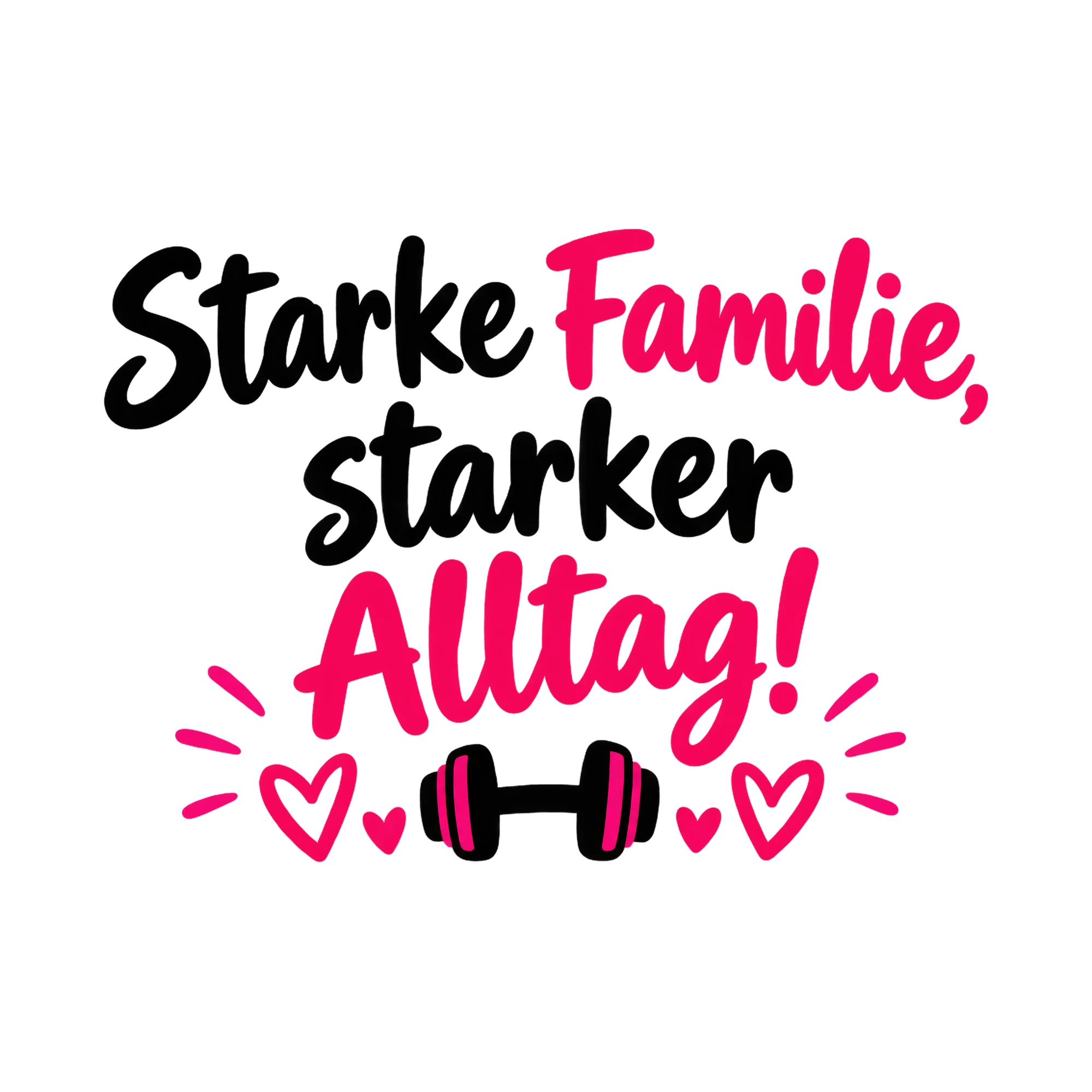 Bügelbild Starke Familie stärker im Alltag! als Grafik auf weißem Hintergrund (BB013743)