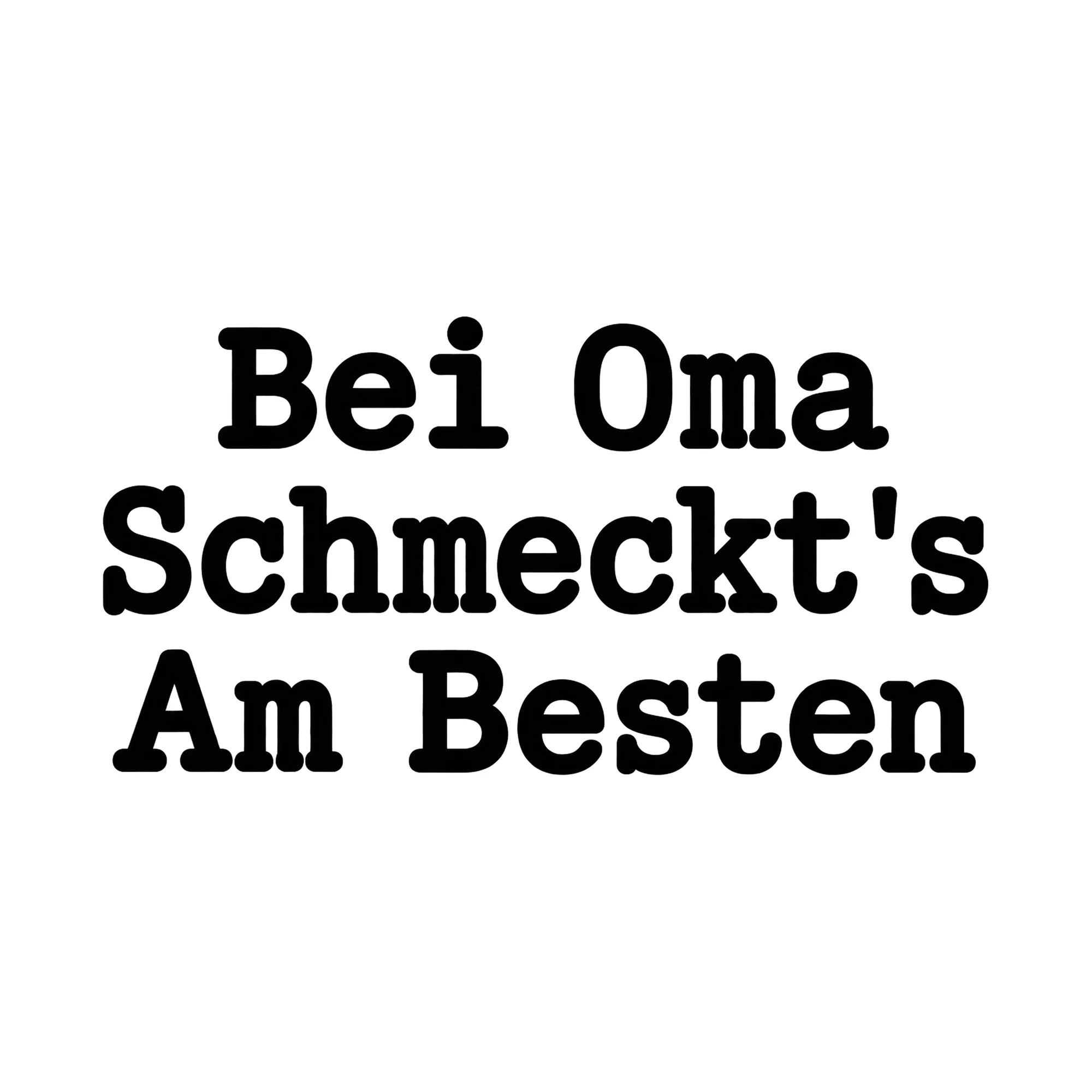 Bügelbild „Bei Oma schmeckt's am besten“, Großeltern Shirt Spruch als Grafik auf weißem Hintergrund (BB015186)