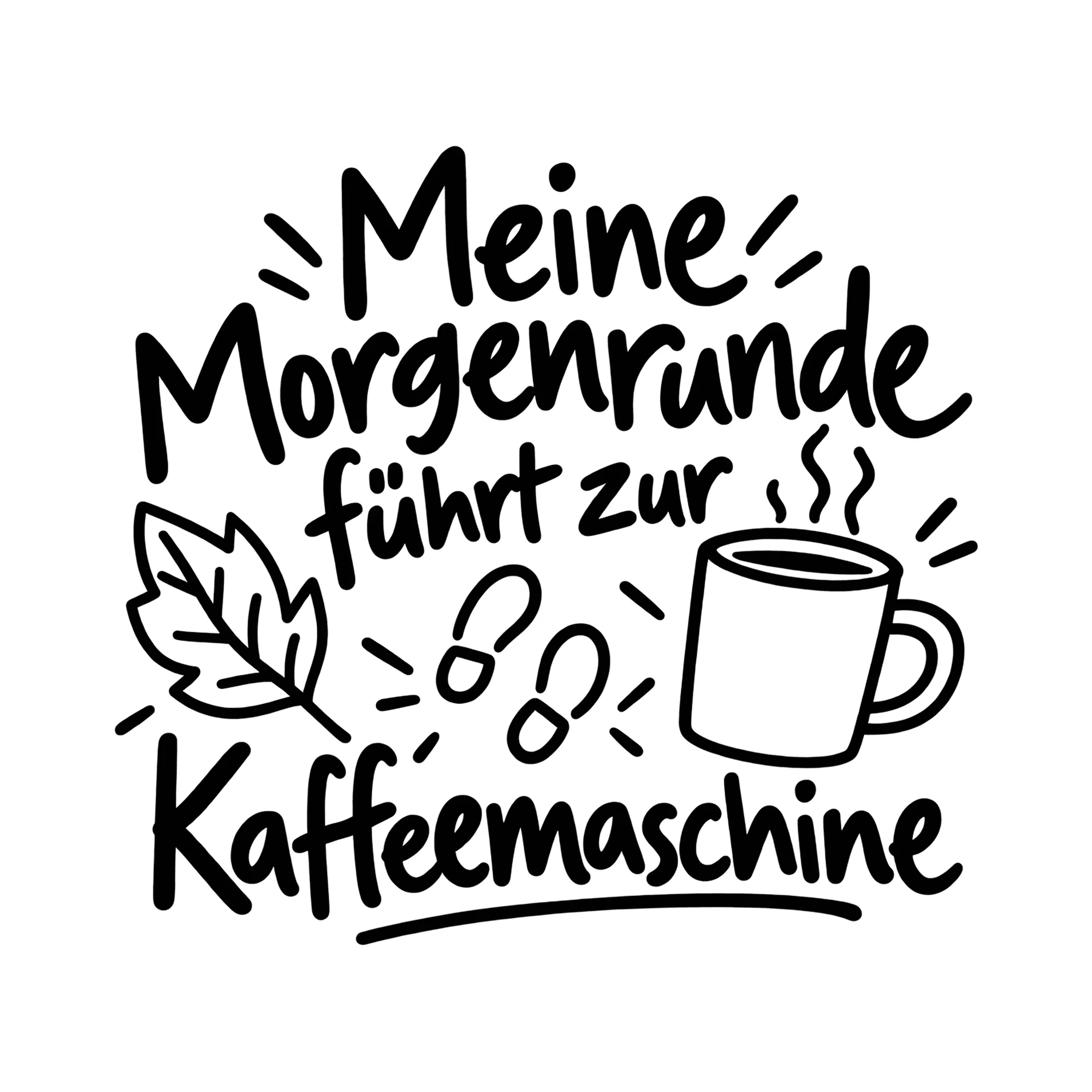 Bügelbild Meine Morgenrunde führt zur Kaffeemaschine als Grafik auf weißem Hintergrund (BB013798)