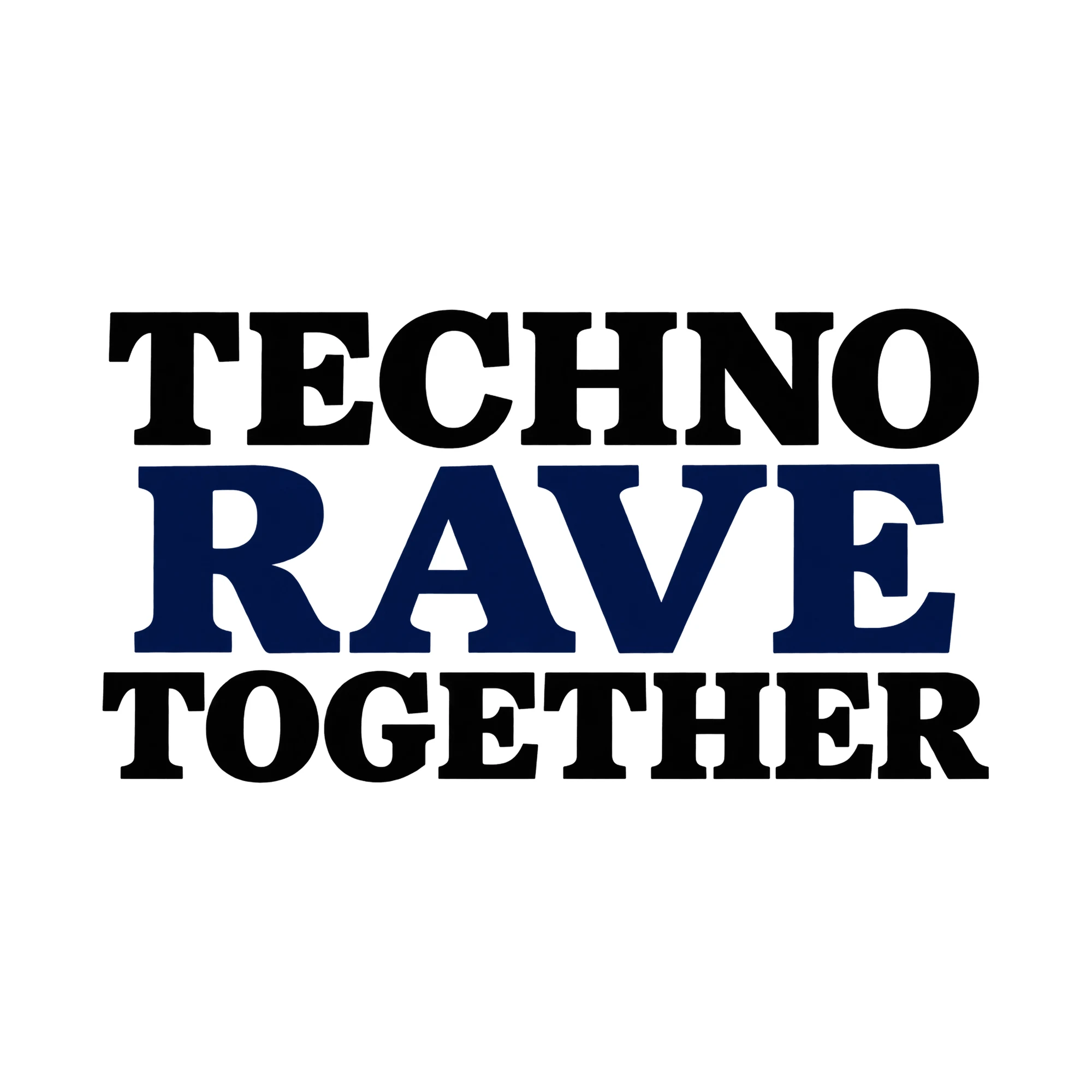 Bügelbild Techno Rave Together, Freundschaft Shirt Spruch als Grafik auf weißem Hintergrund (BB015115)