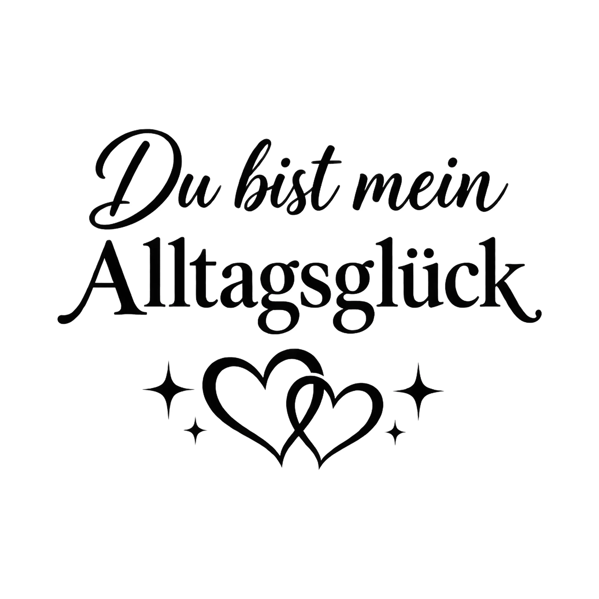 Bügelbild Du bist mein Jeden-Tag als Grafik auf weißem Hintergrund (BB013503)
