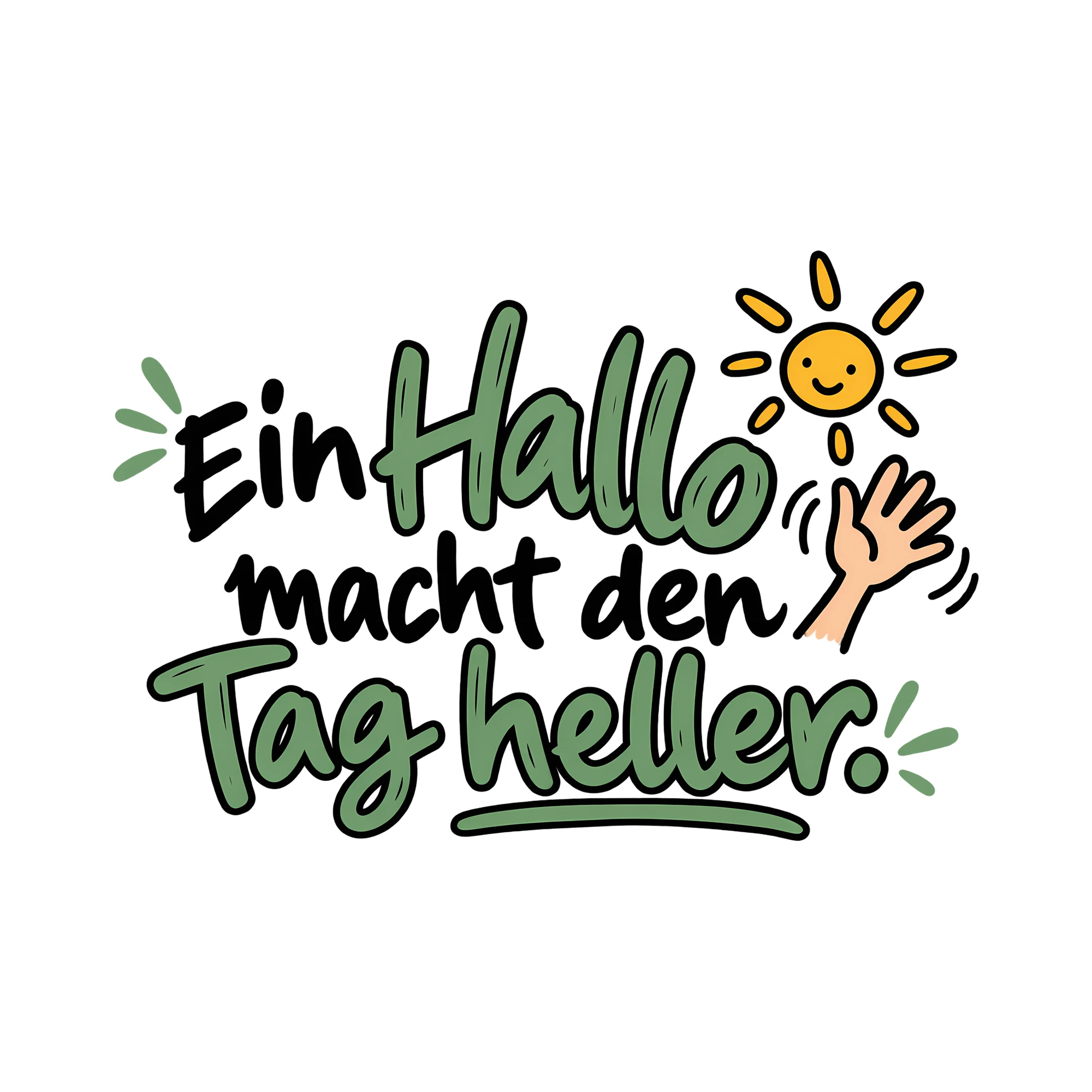 Bügelbild Ein Hallo macht den Tag heller. als Grafik auf weißem Hintergrund (BB013947)