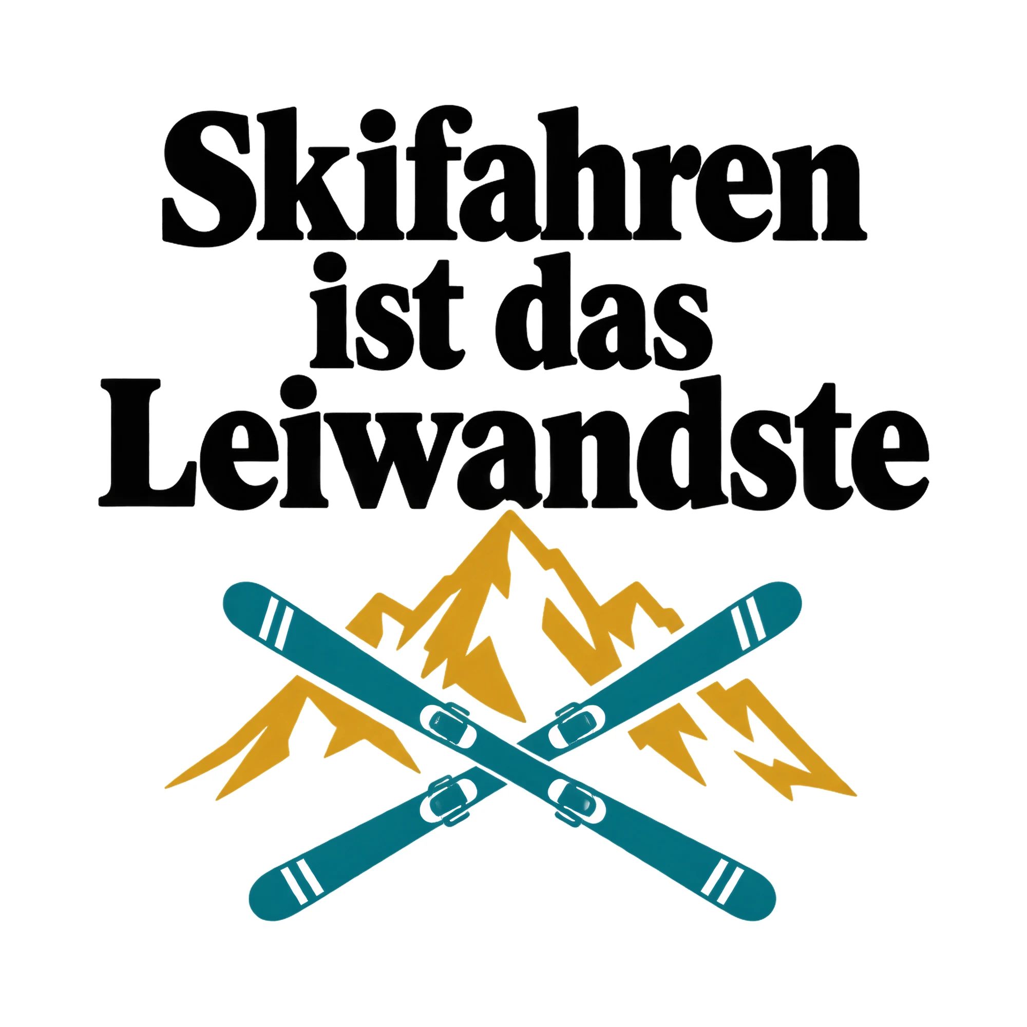 Bügelbild Skifahren ist das Leiwandste, Hobby Shirt Spruch als Grafik auf weißem Hintergrund (BB017086)