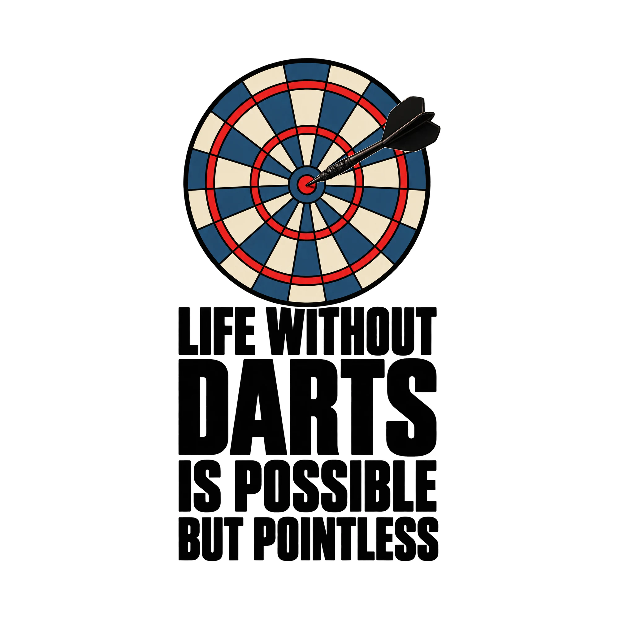 Bügelbild Life Without Darts Is Possible But Pointless, Sport Shirt Spruch als Grafik auf weißem Hintergrund (BB015629)