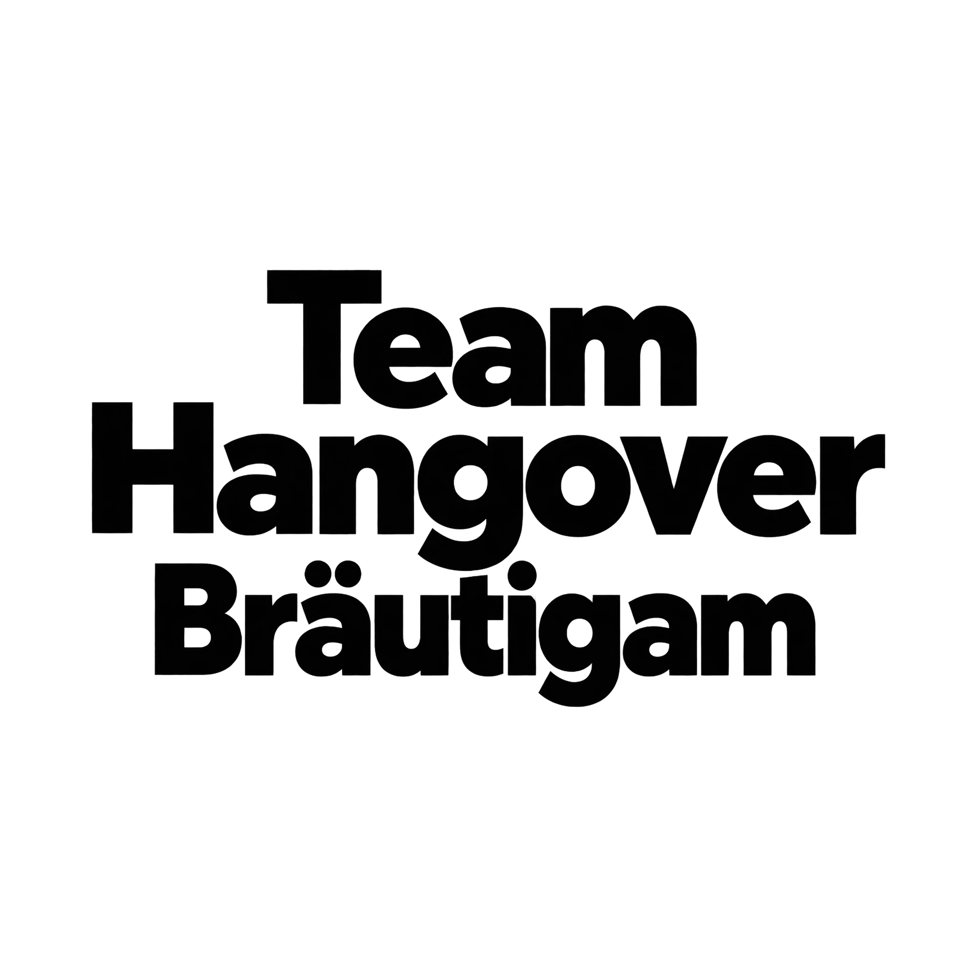 Bügelbild Team Hangover Bräutigam, JGA Shirt Spruch als Grafik auf weißem Hintergrund (BB015319)